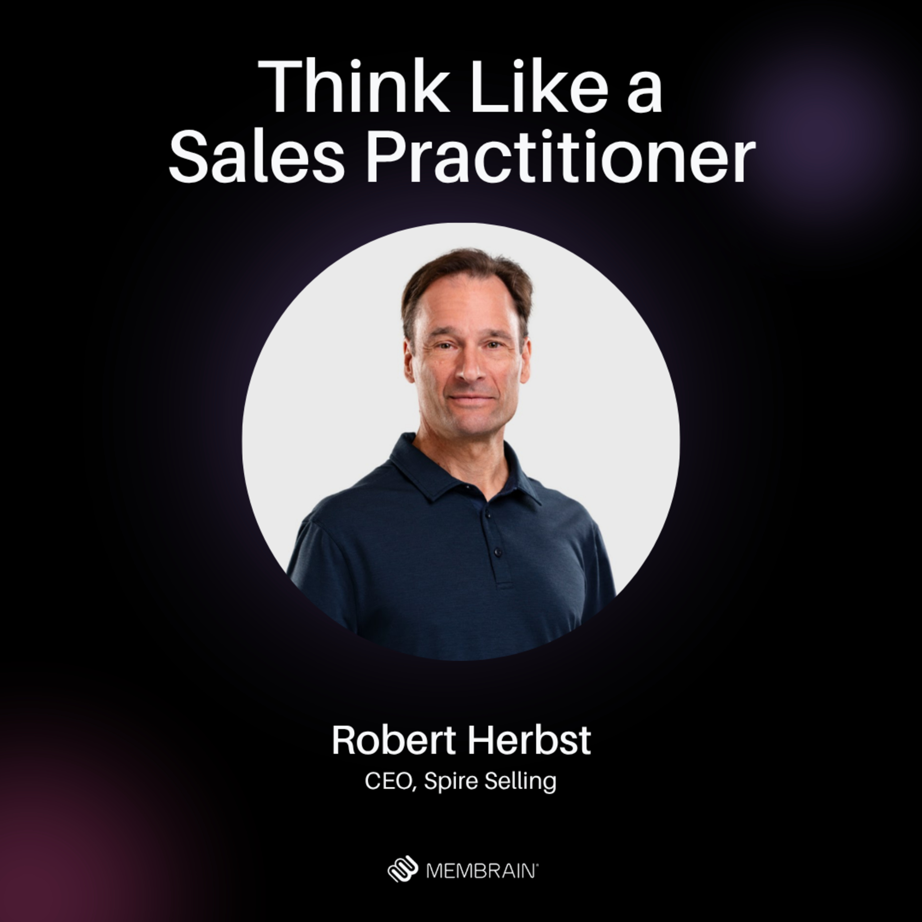 Think Like a Sales Practitioner │ Robert Herbst episode artwork