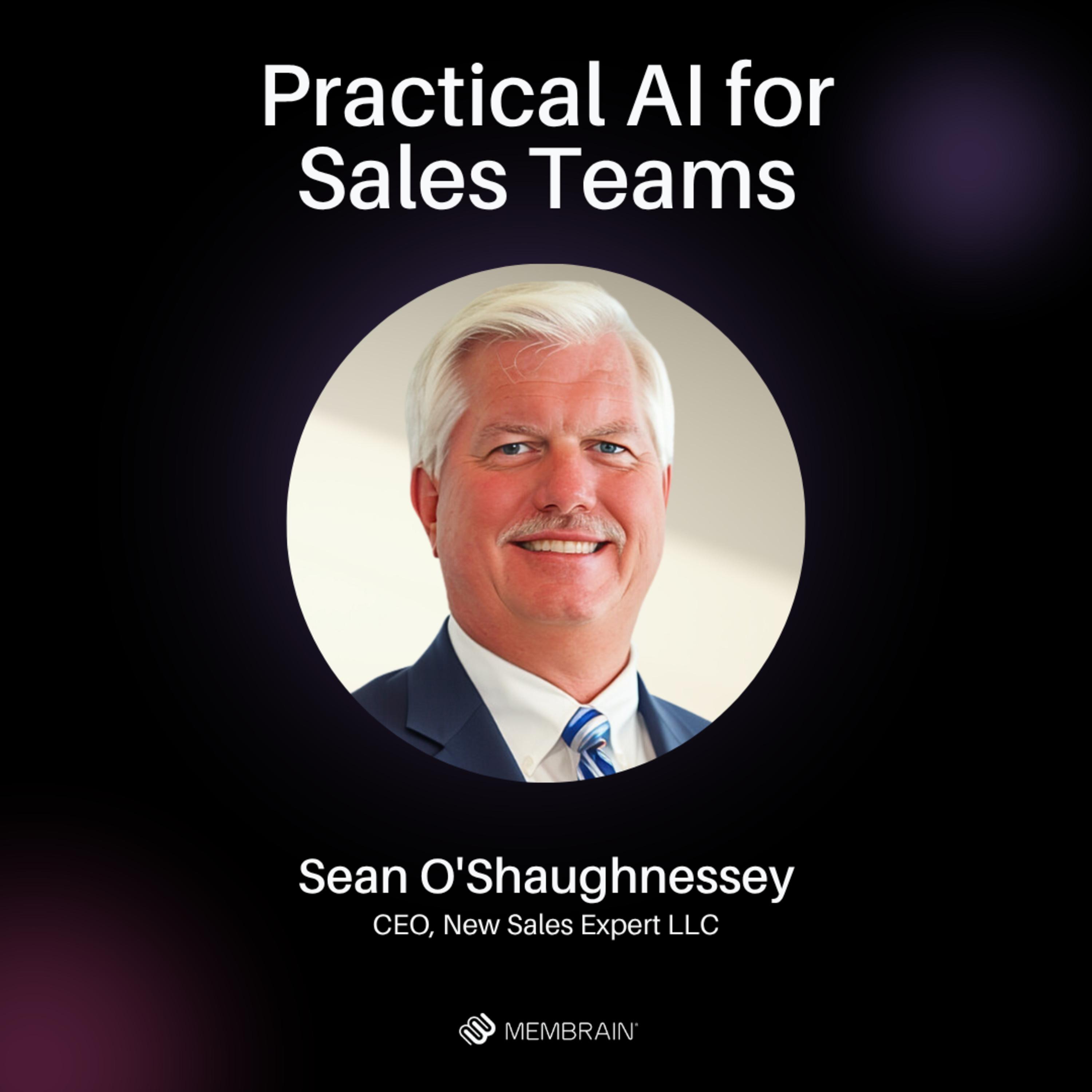 Practical AI for Sales Teams │ Sean O'Shaughnessey episode artwork