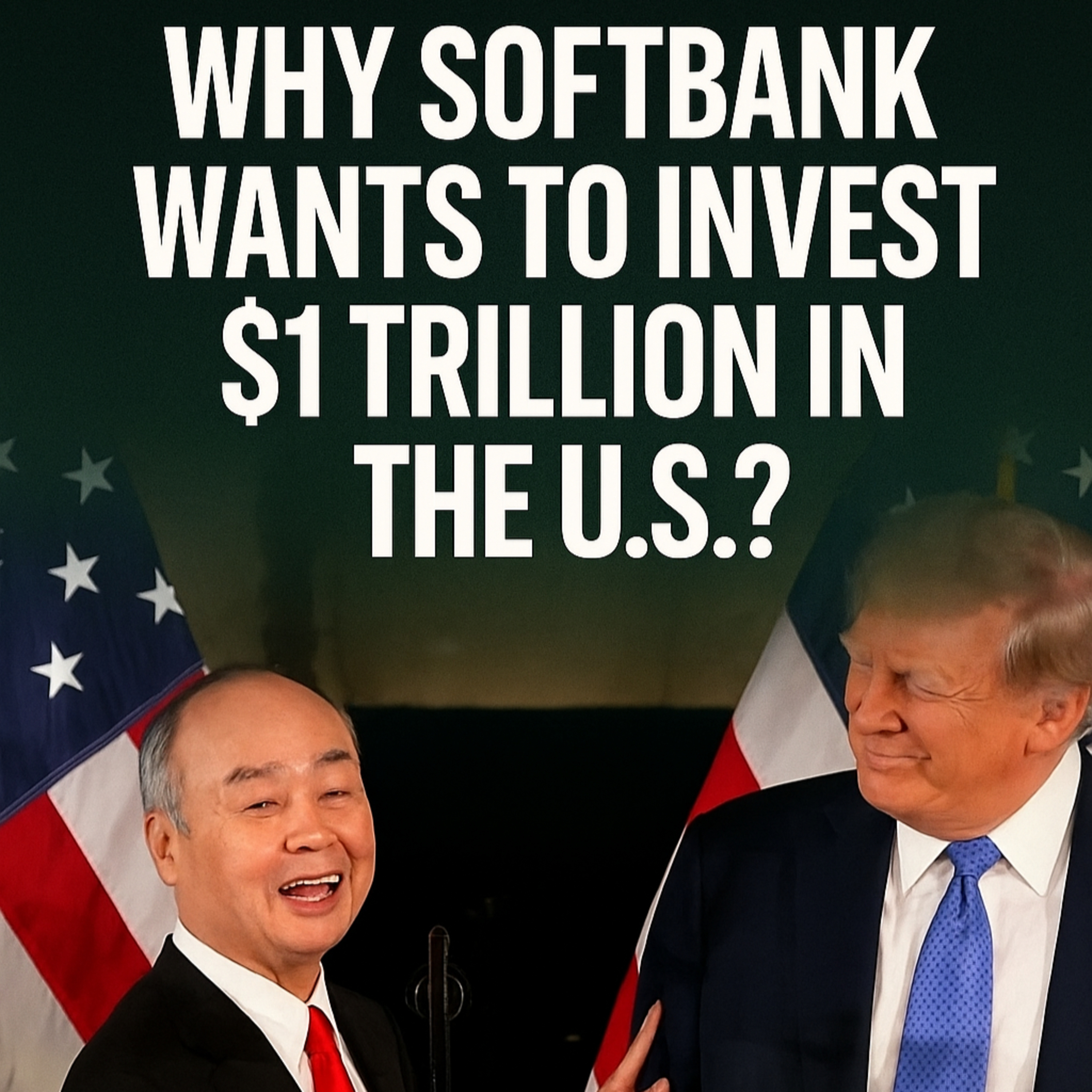 Why Is SoftBank Betting $1 Trillion on America? episode artwork