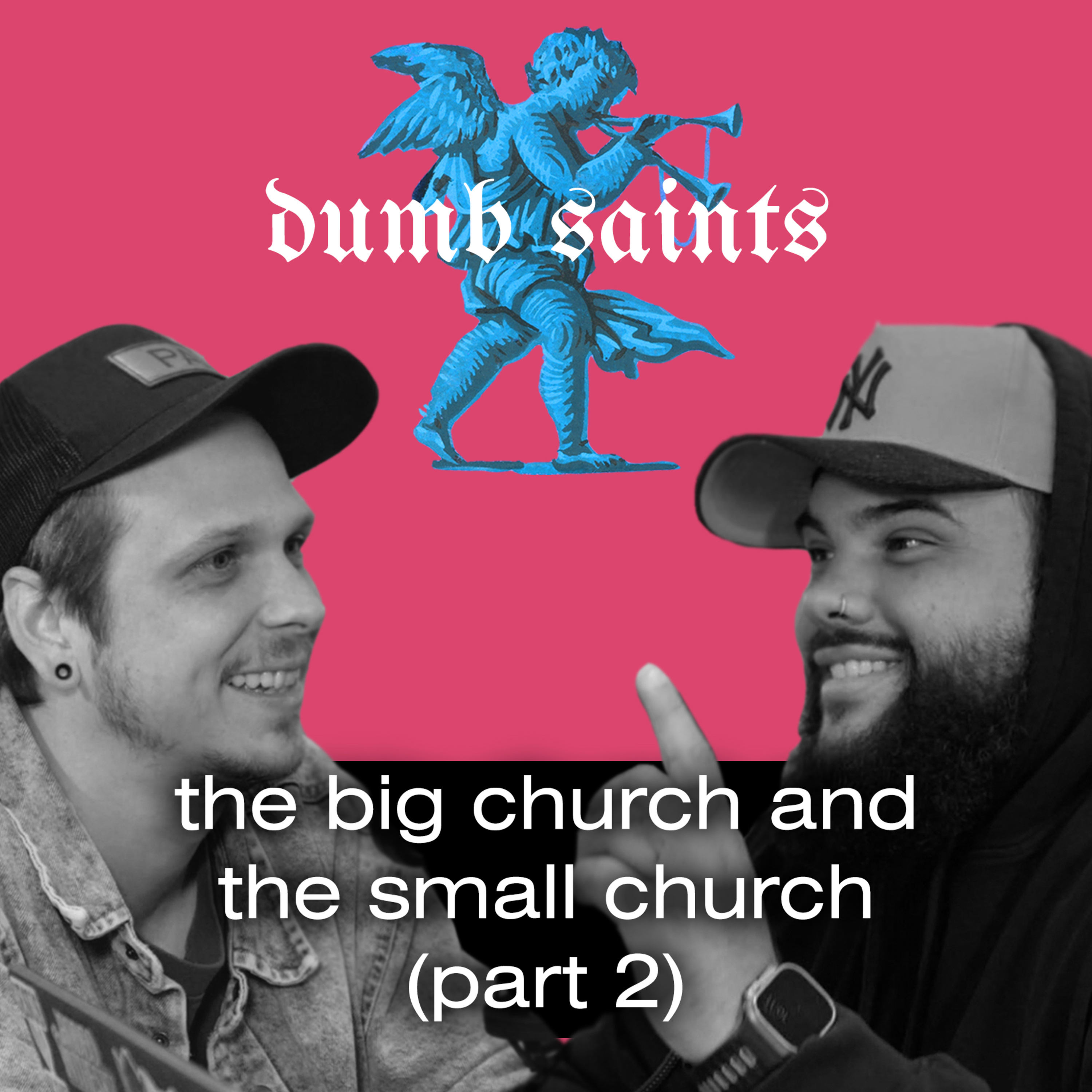 The Big Church and The Small Church (Part 2)
