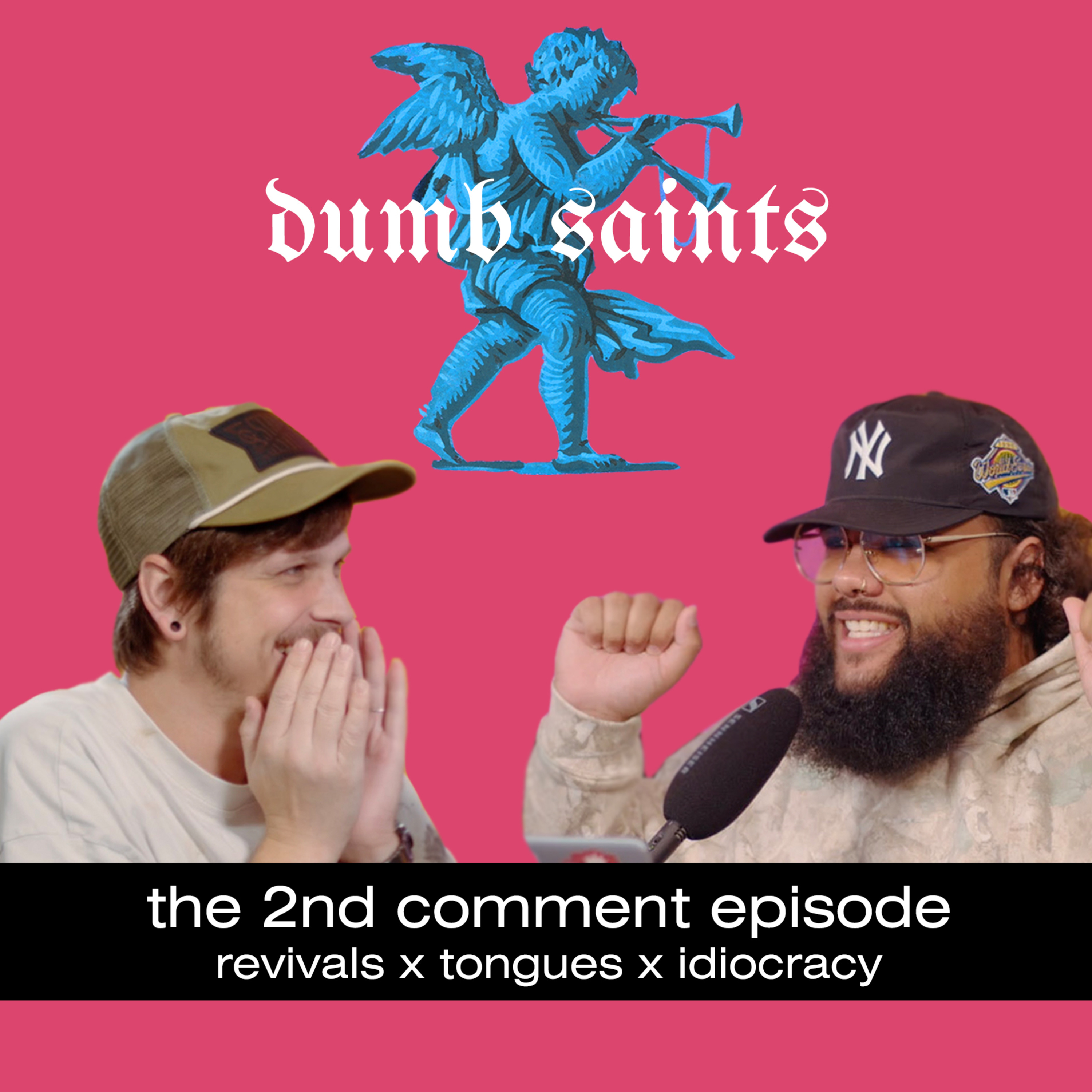 The 2nd Comment Episode: Revivals x Tongues x Idiocracy