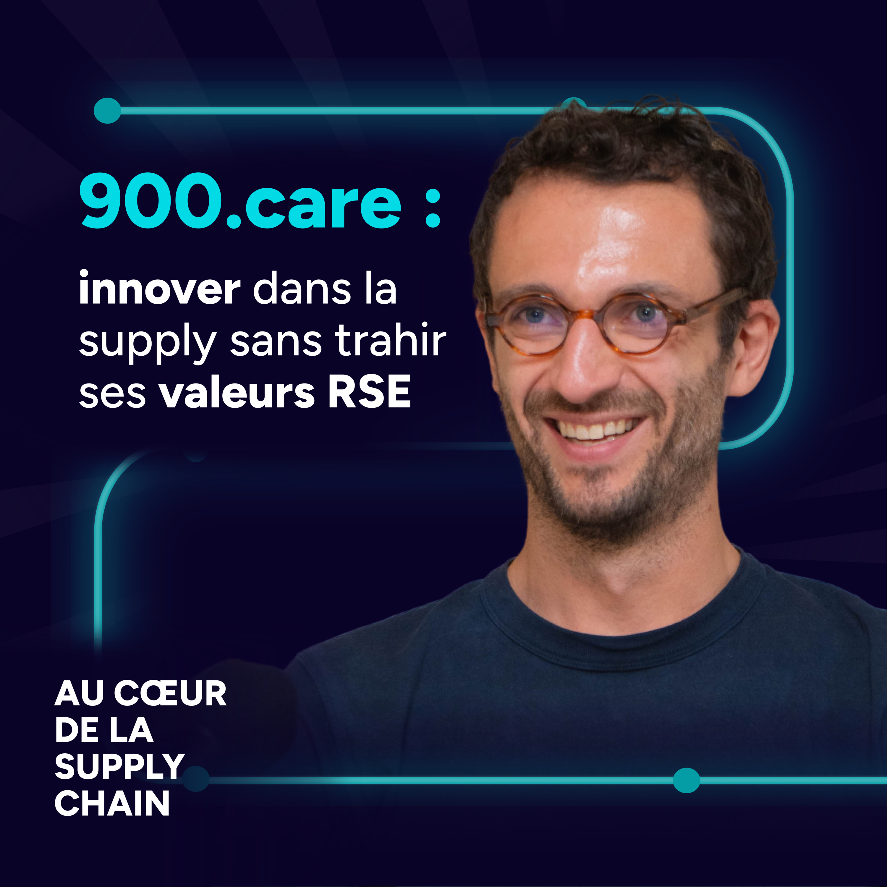 #12 - 900.care : innover dans la supply sans trahir ses valeurs RSE  episode artwork