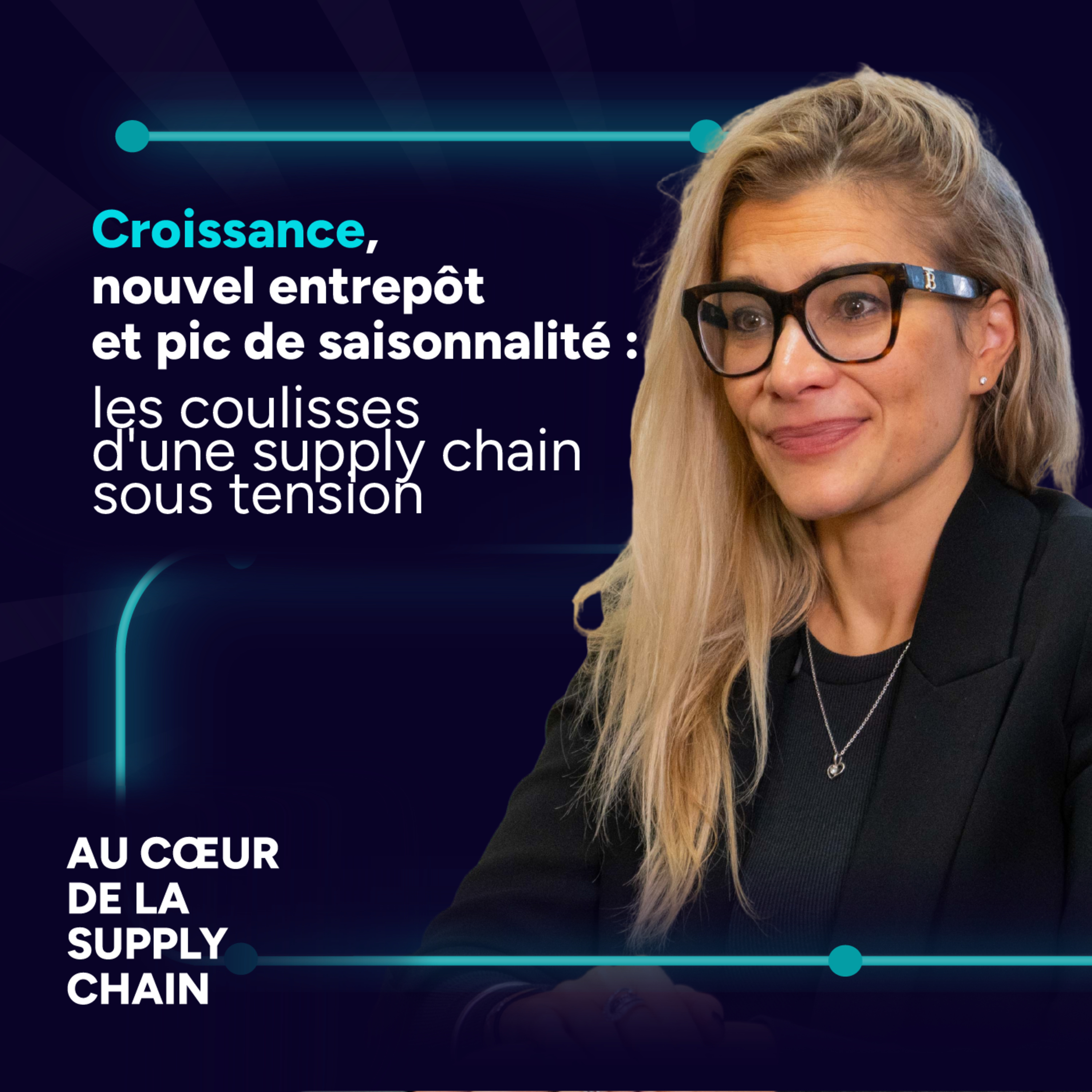 #15 - Croissance, nouvel entrepôt et pic de saisonnalité : les coulisses d'une supply chain sous tension