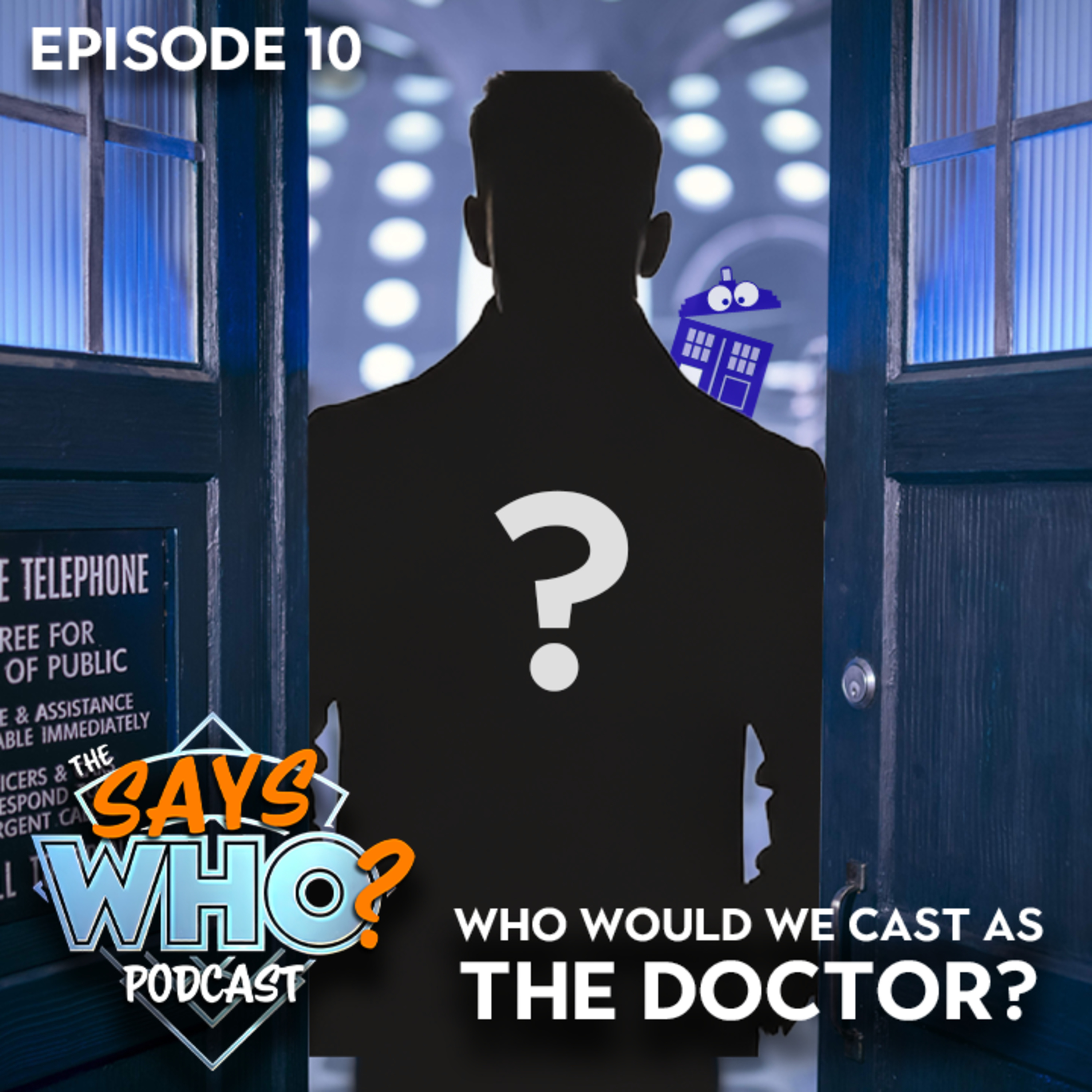 #10 Who Would We Cast as The Doctor?