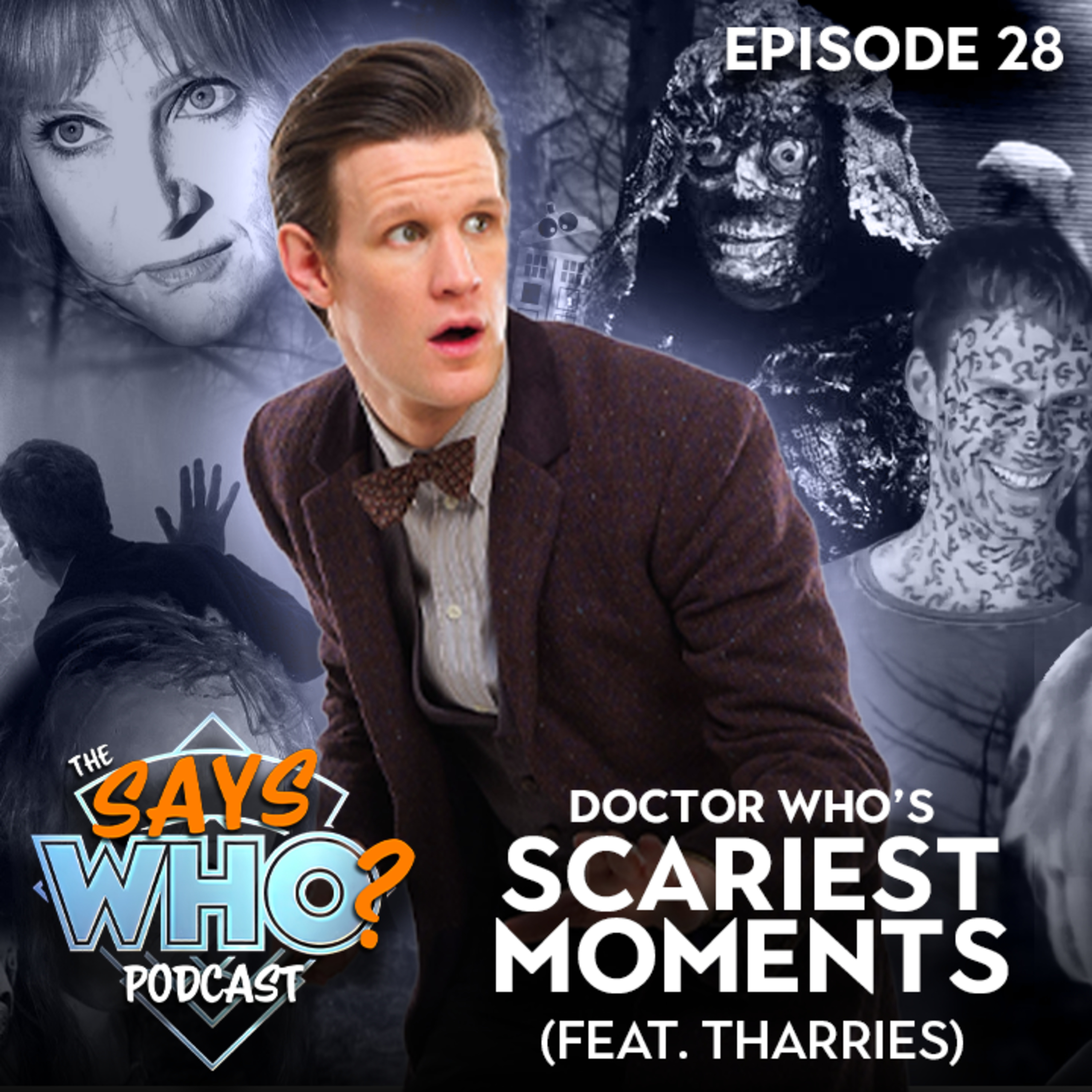 #28 Doctor Who’s Scariest Moments (feat. Tharries)