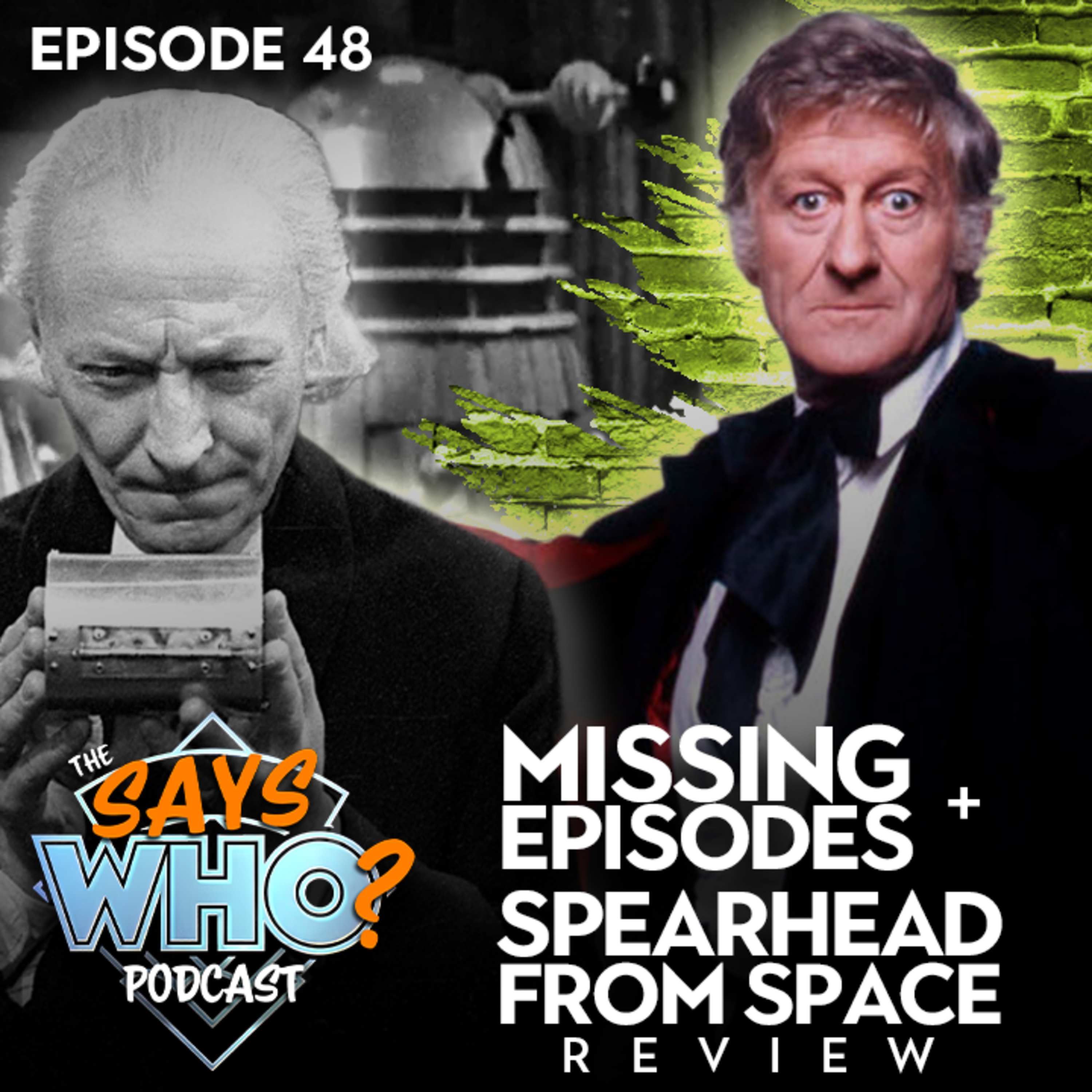 #48 Missing Episodes FOUND! + Spearhead from Space REVIEW