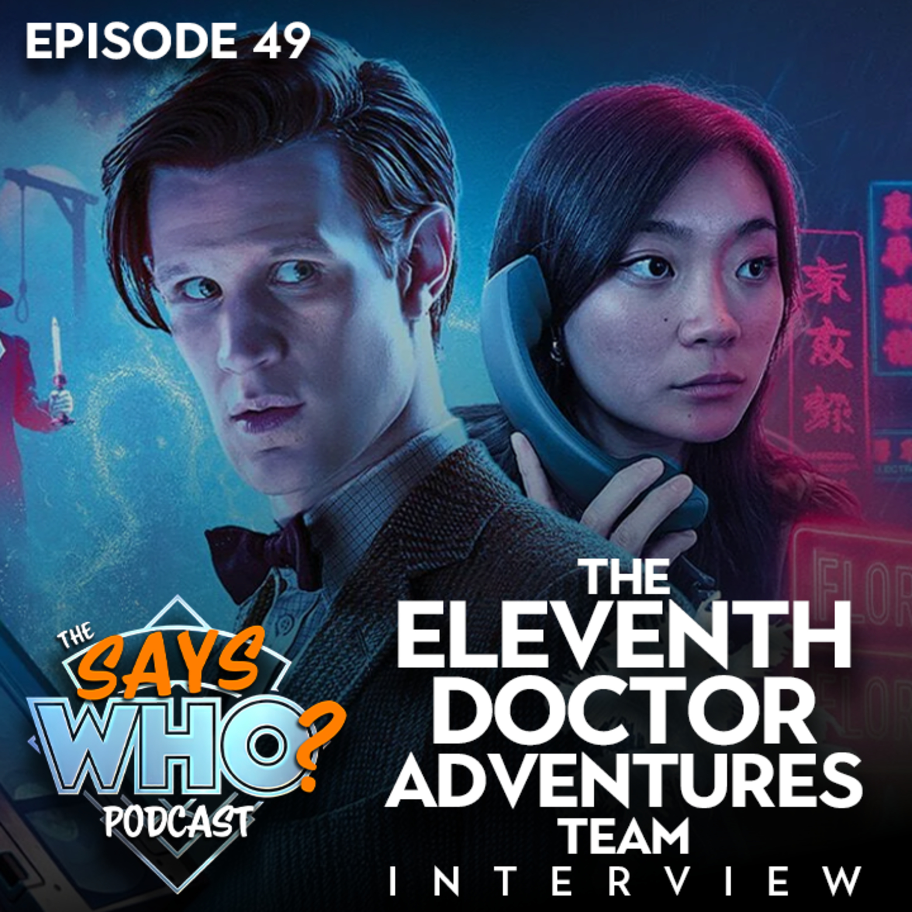 #49 The Eleventh Doctor Adventures Team INTERVIEW