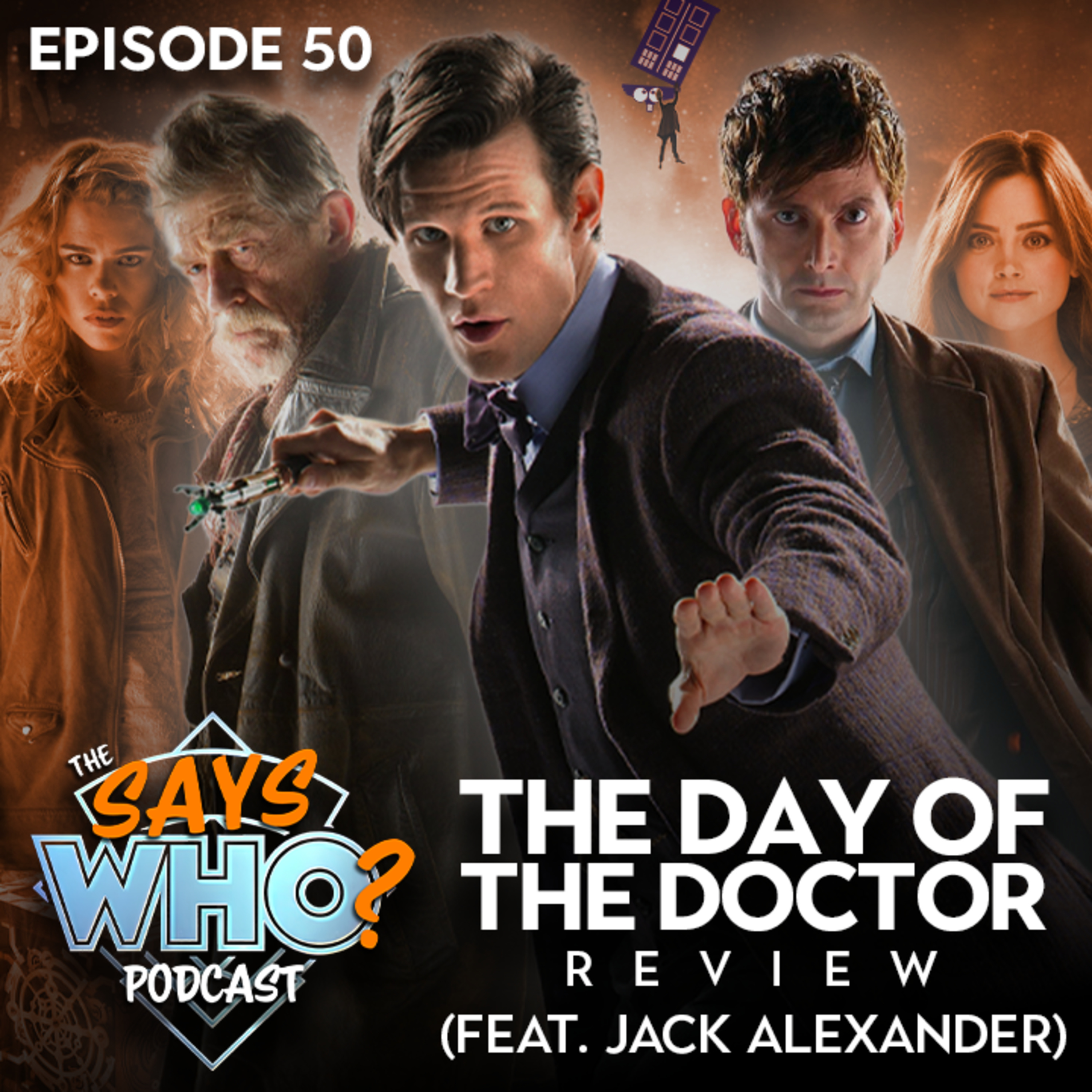 #50 The Day of the Doctor REVIEW (feat. Jack Alexander)