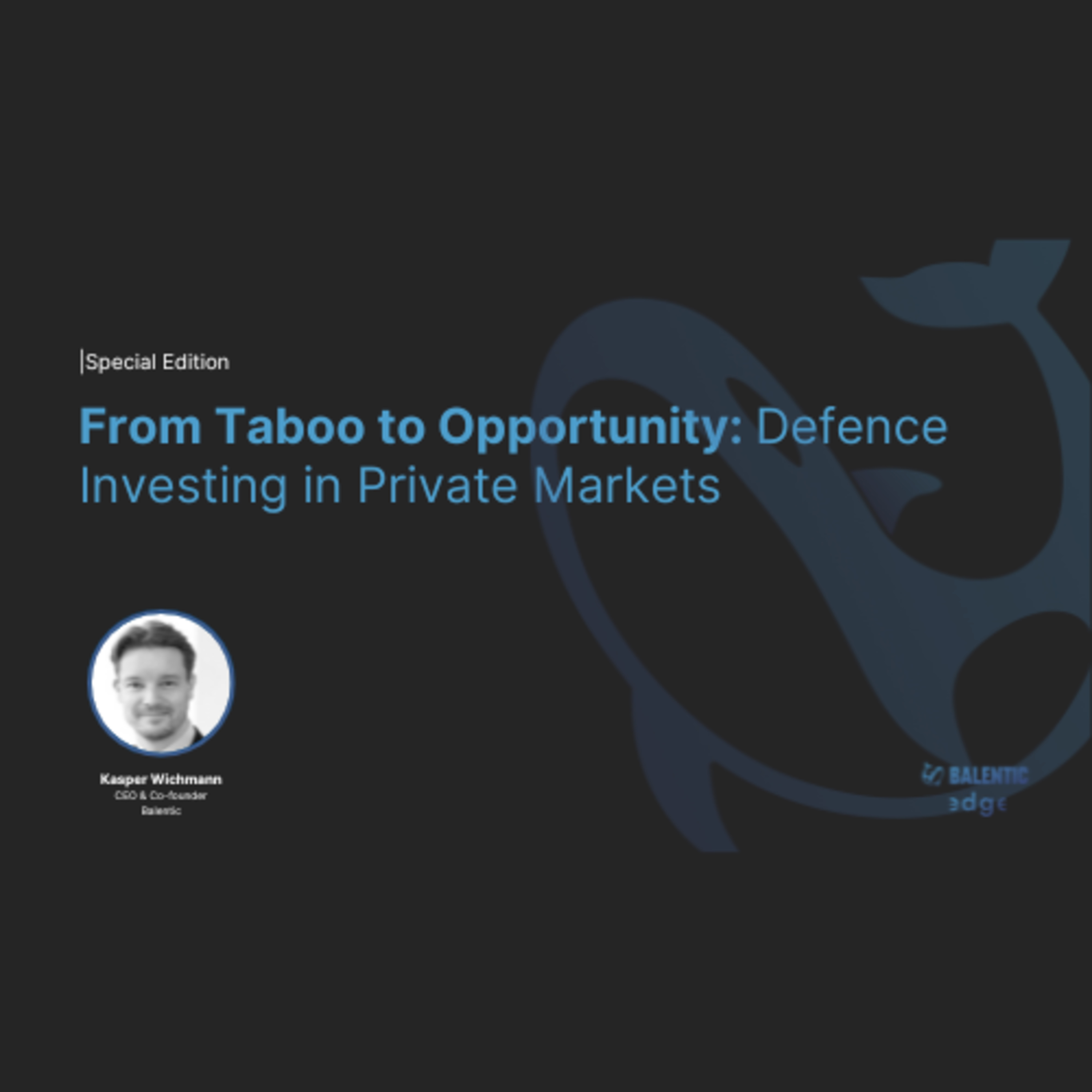 From Taboo to Opportunity: Defence Investing in Private Markets
