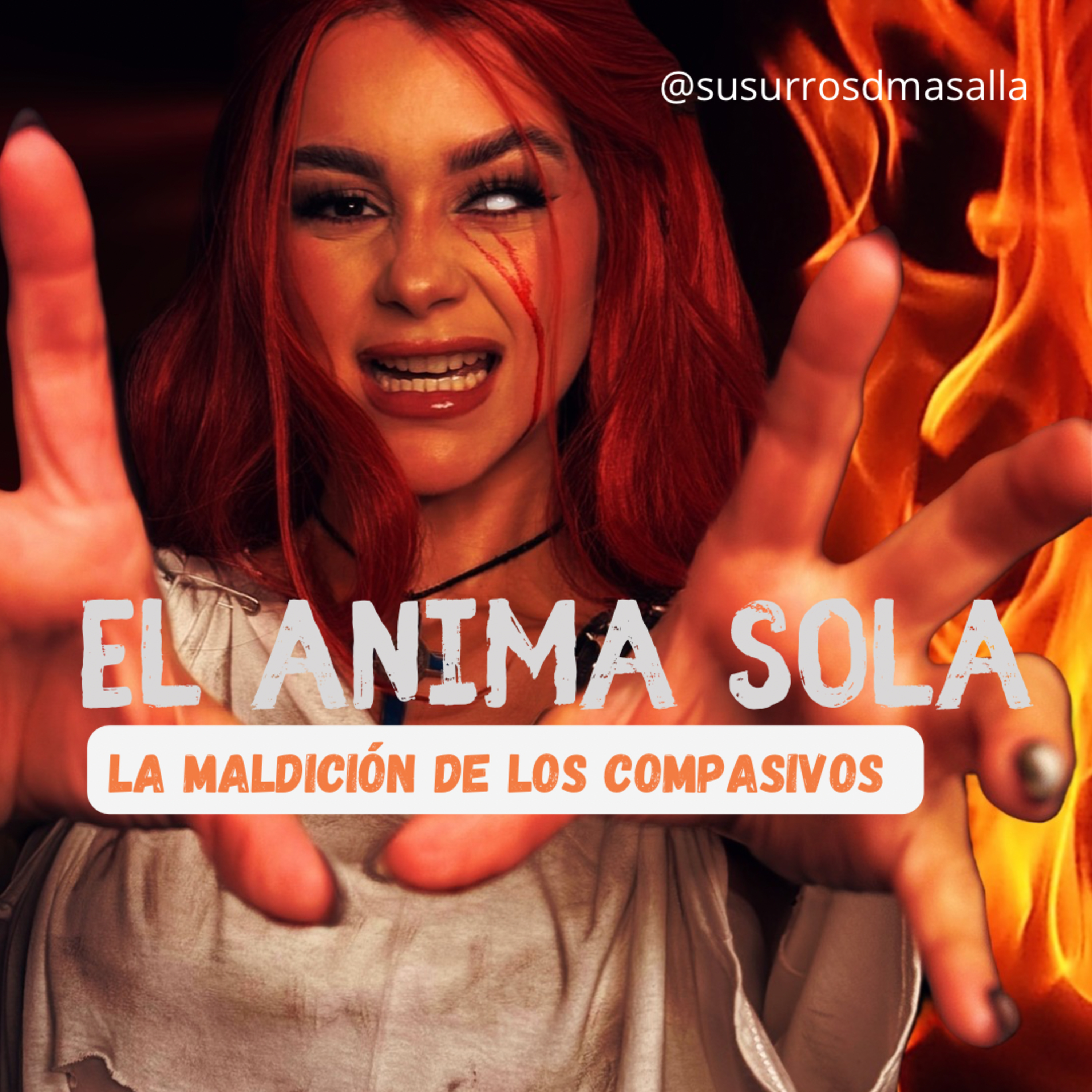 El Anima Sola: La Maldición de los Compasivos episode artwork