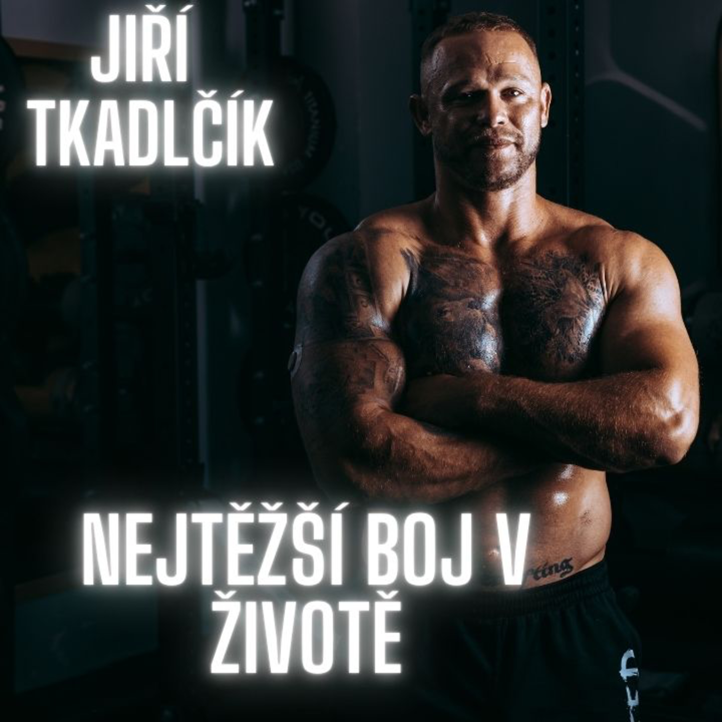 #2: Jiří Tkadlčík - O nejtěžším boji v životě - o zdraví své dcery  episode artwork