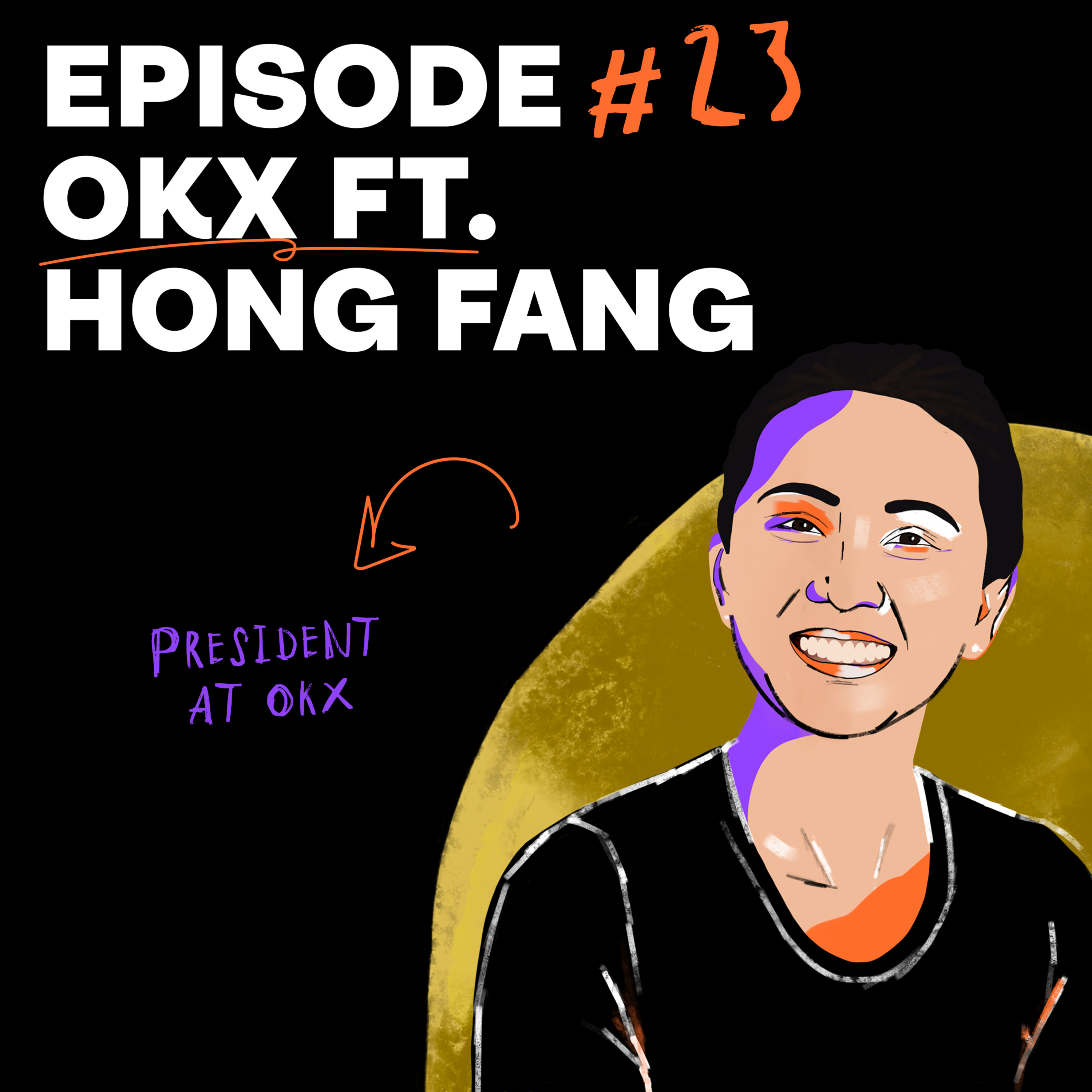 Episode #23 OKX ft. Hong Fang