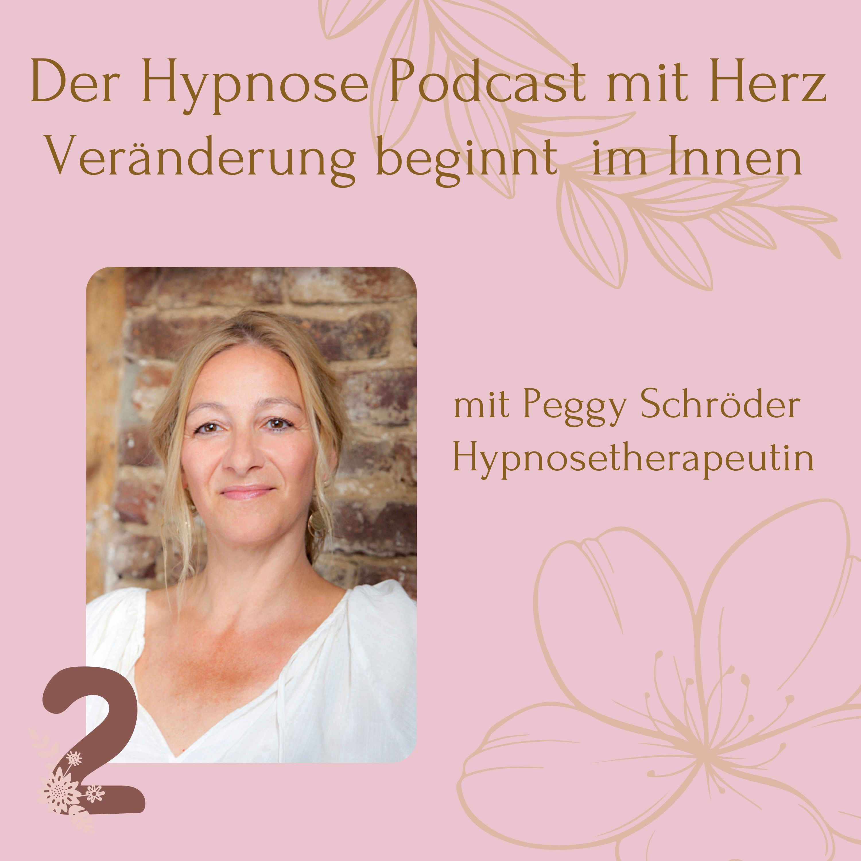 Der Hypnosepodcast mit Herz - Veränderung beginnt im Innen