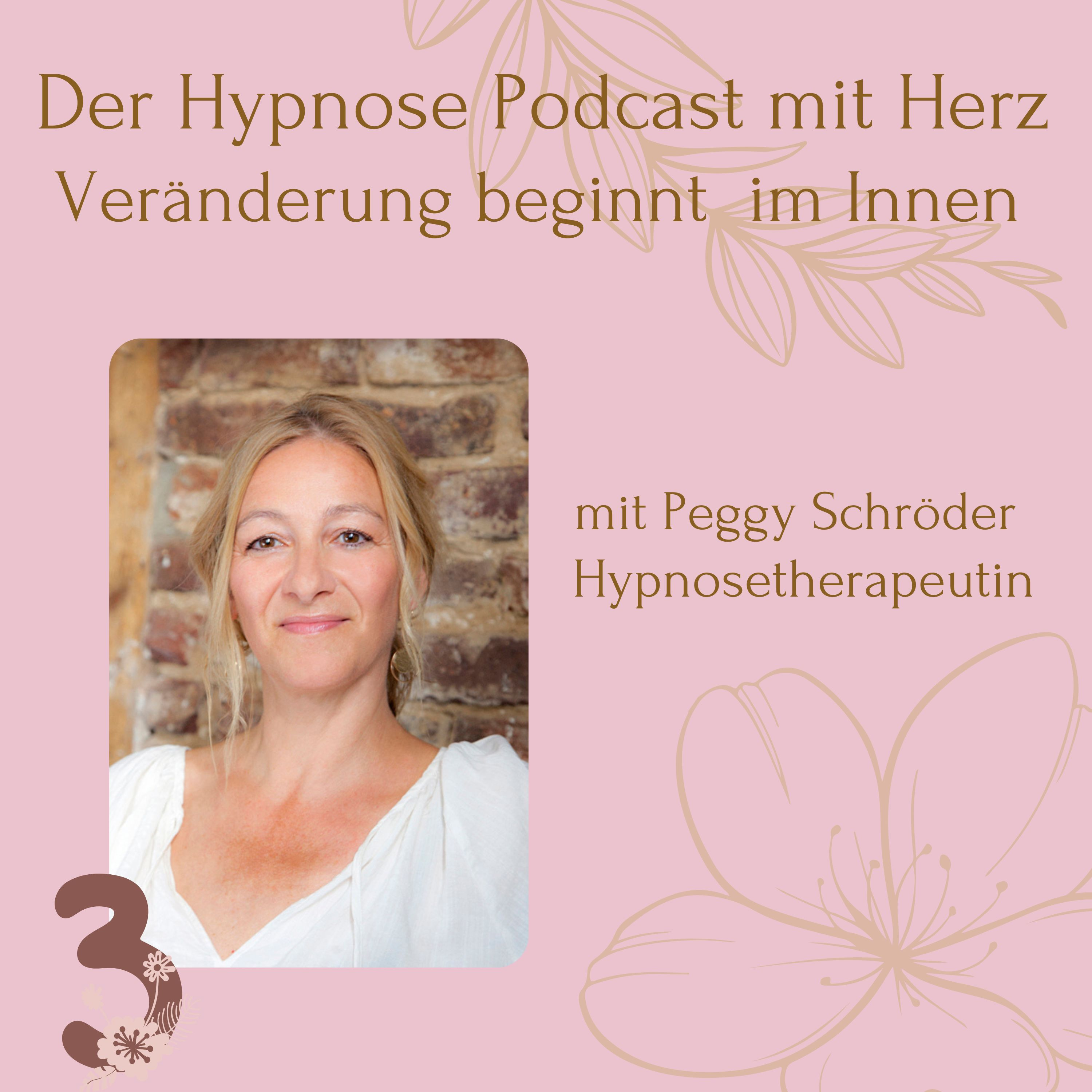 Der Hypnosepodcast mit Herz - Veränderung beginnt im Innen