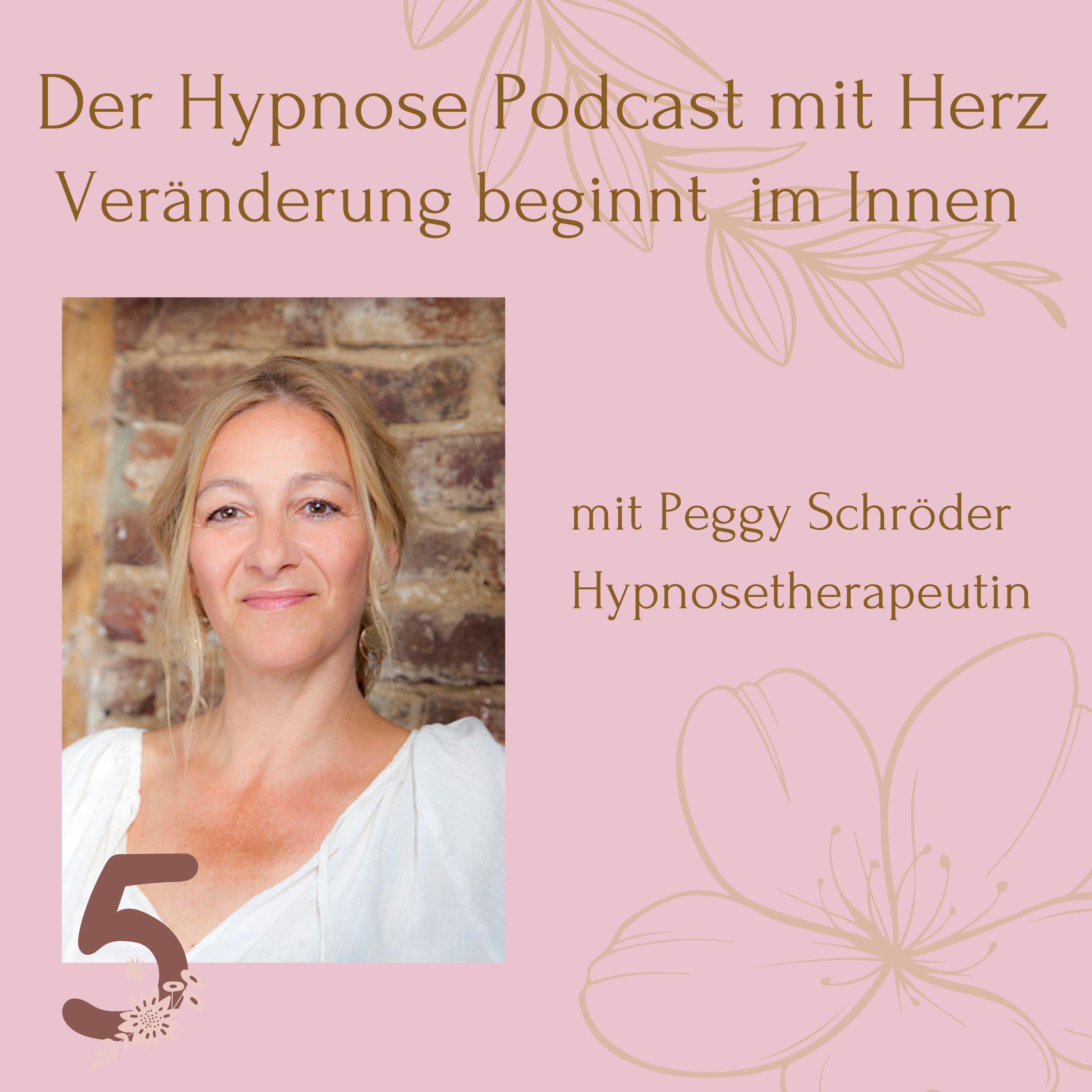 Der Hypnosepodcast mit Herz - Veränderung beginnt im Innen