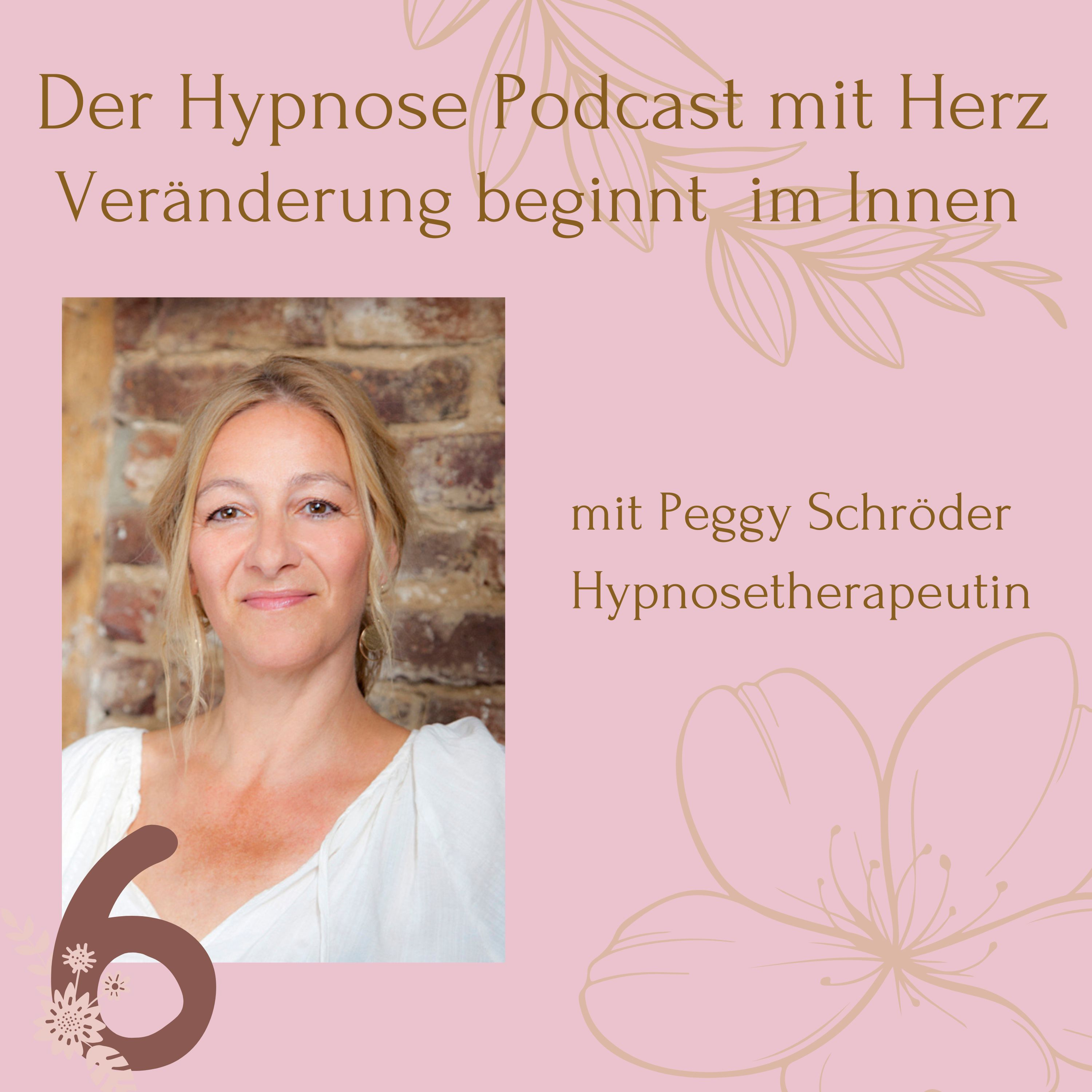 Der Hypnosepodcast mit Herz - Veränderung beginnt im Innen