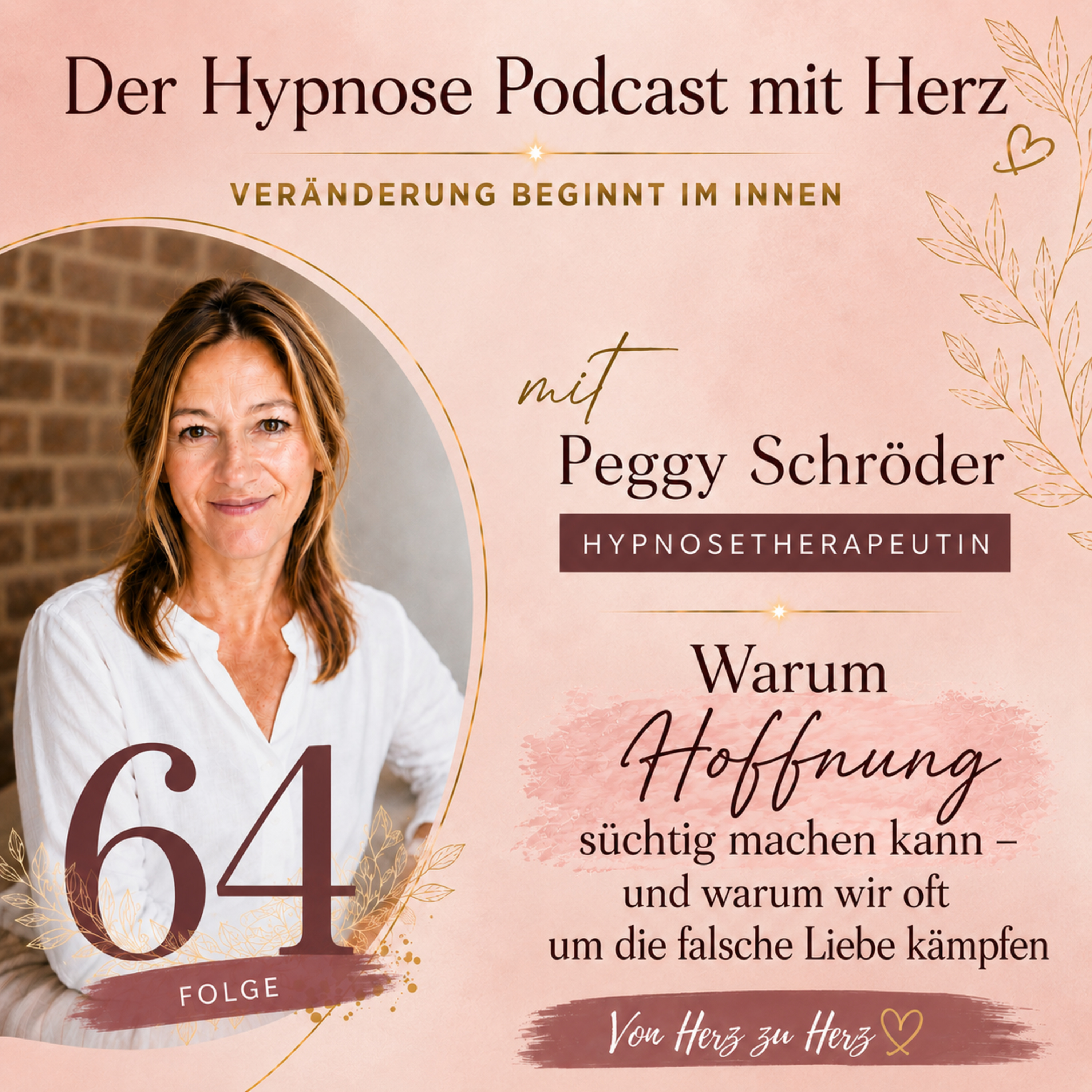 Folge 64 | Staffel 2, Folge 14: 💛 Warum Hoffnung süchtig machen kann – und warum wir oft um die falsche Liebe kämpfen episode artwork