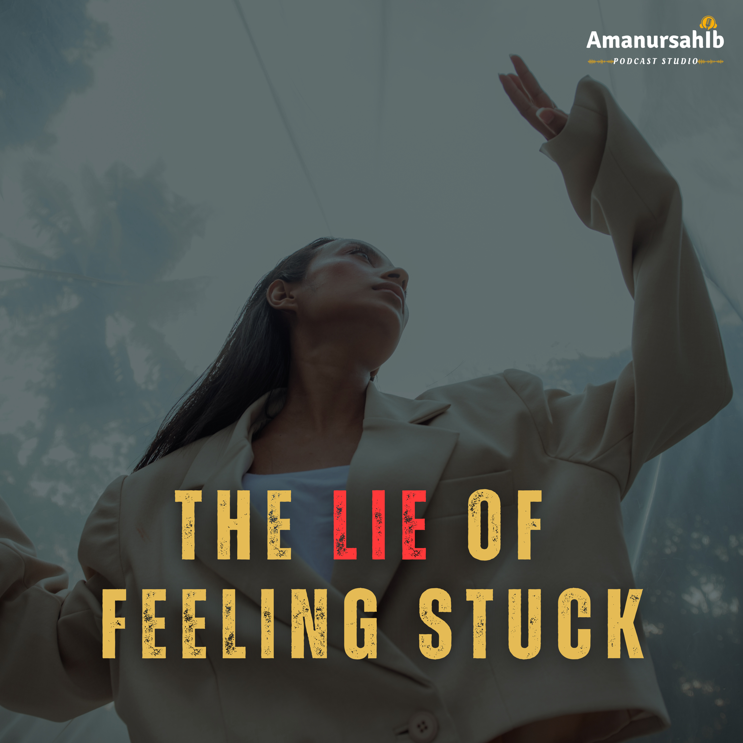 The Lie of Feeling Stuck You're Not Broken — Just Scared episode artwork