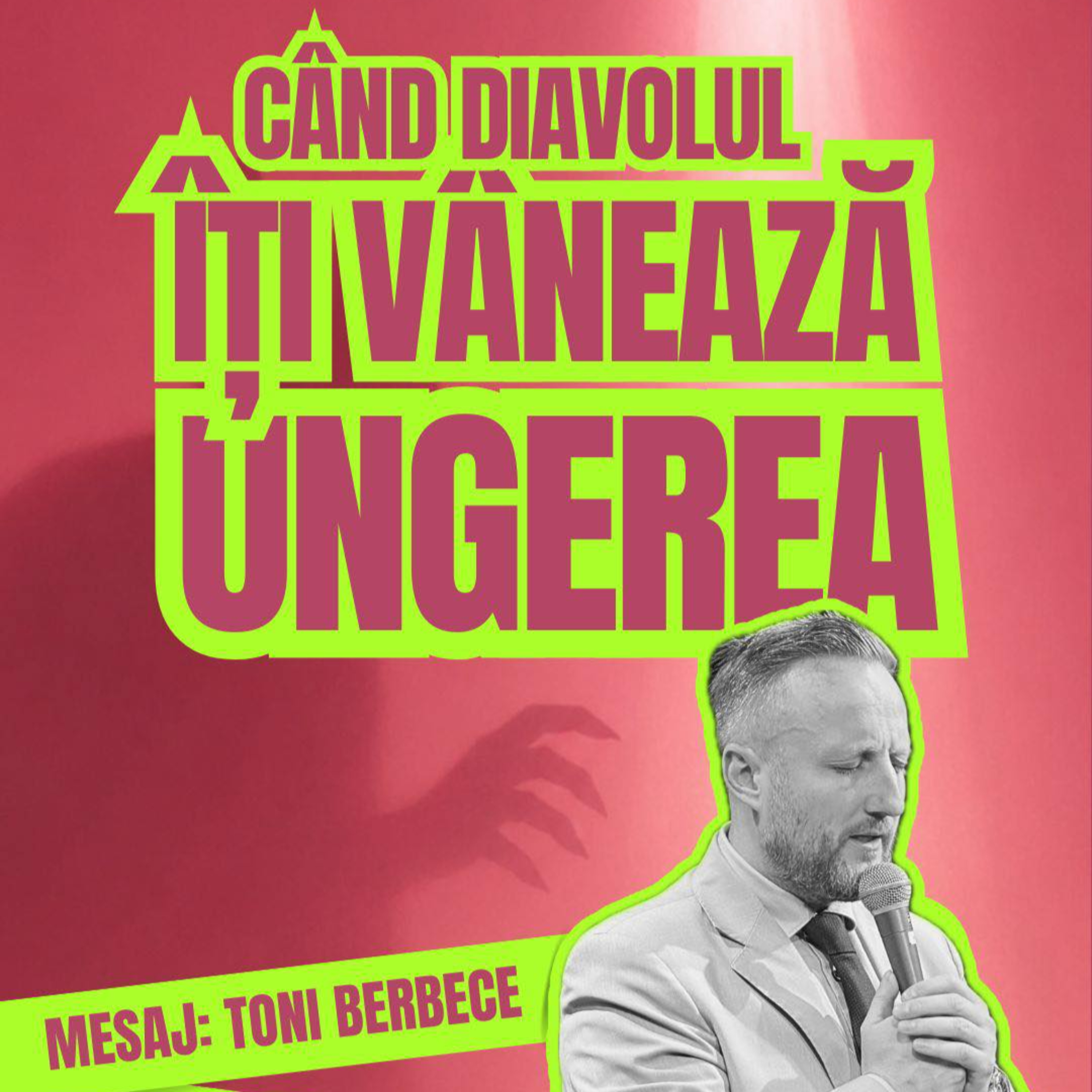 Cand Diavolul iti vaneaza ungerea