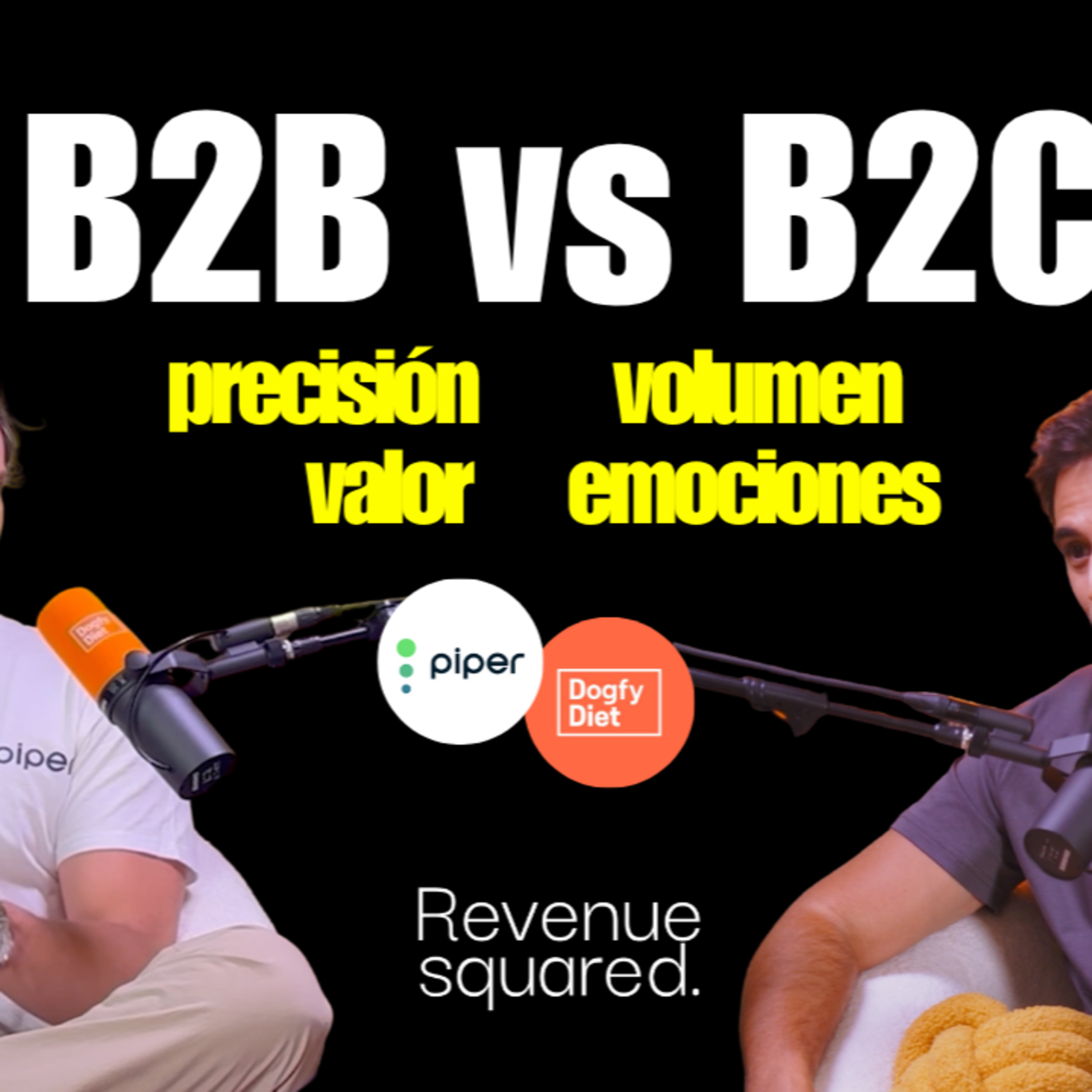 Destripando el B2B vs B2C: lecciones de GTM desde Dogfy y Piper episode artwork