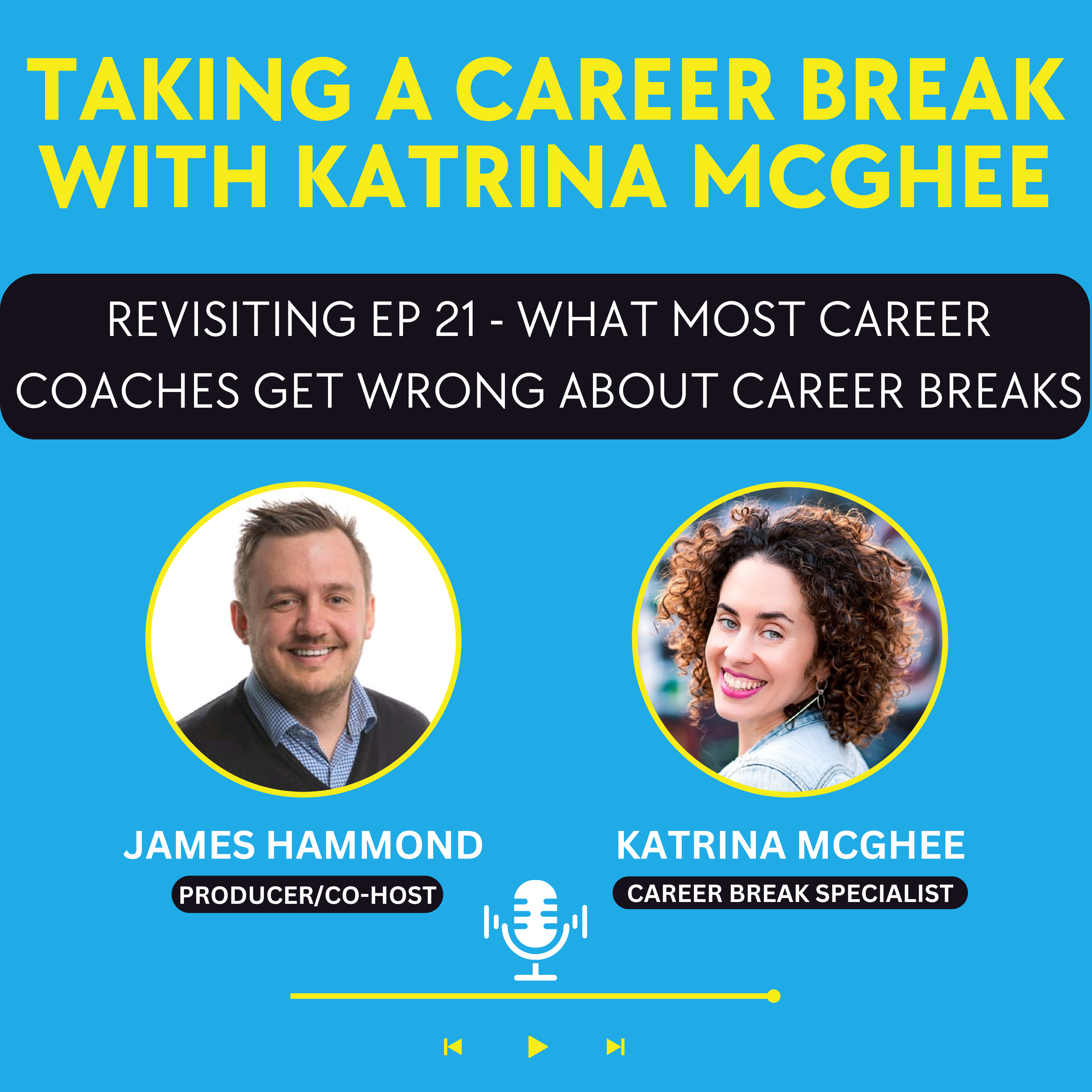 Revisiting Episode 21 - What Most Career Coaches Get WRONG About Career Breaks episode artwork
