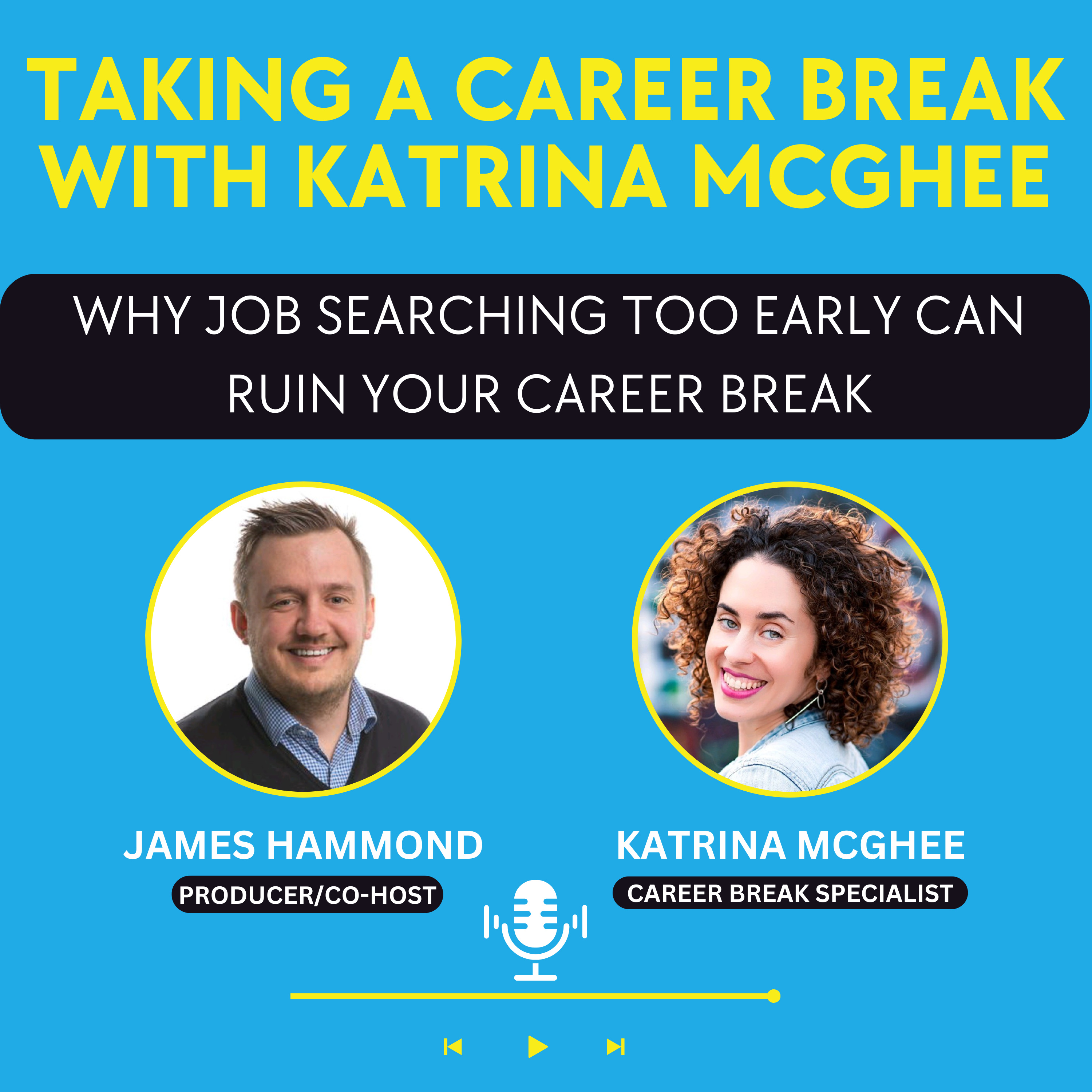 Why Job Searching Too Early Can Ruin Your Career Break episode artwork