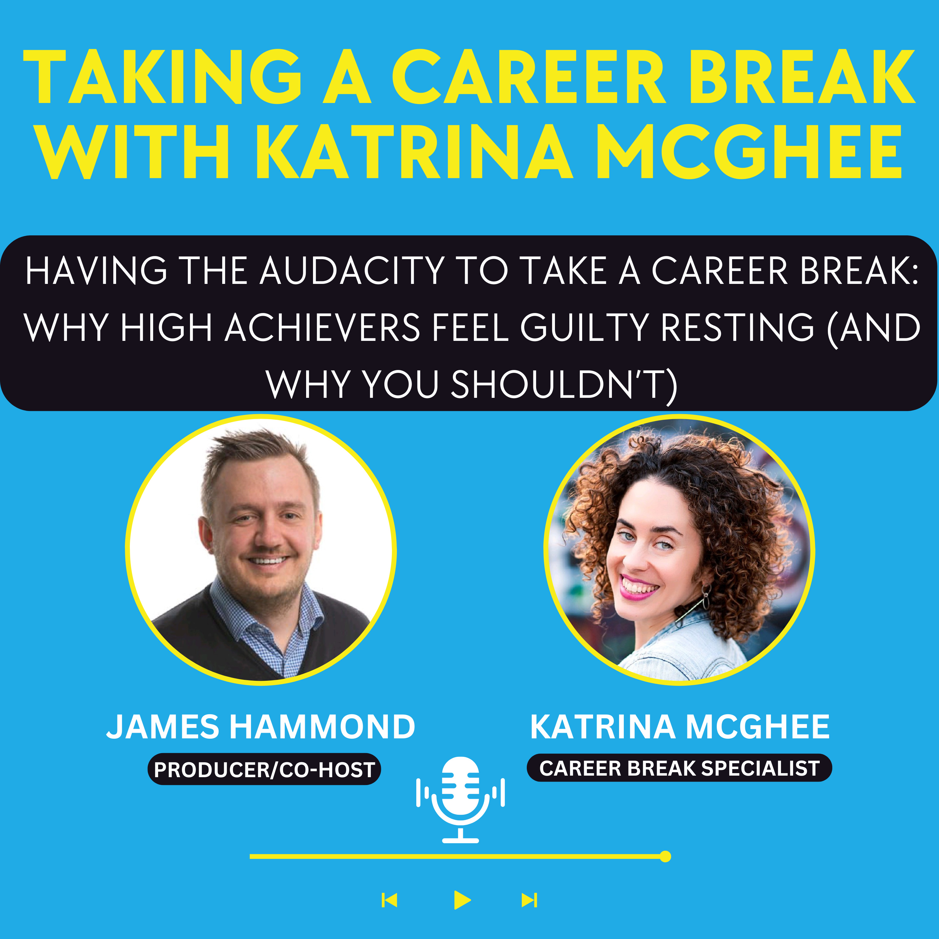 Having The Audacity to Take a Career Break: Why High Achievers Feel Guilty Resting (And Why You Shouldn’t) episode artwork
