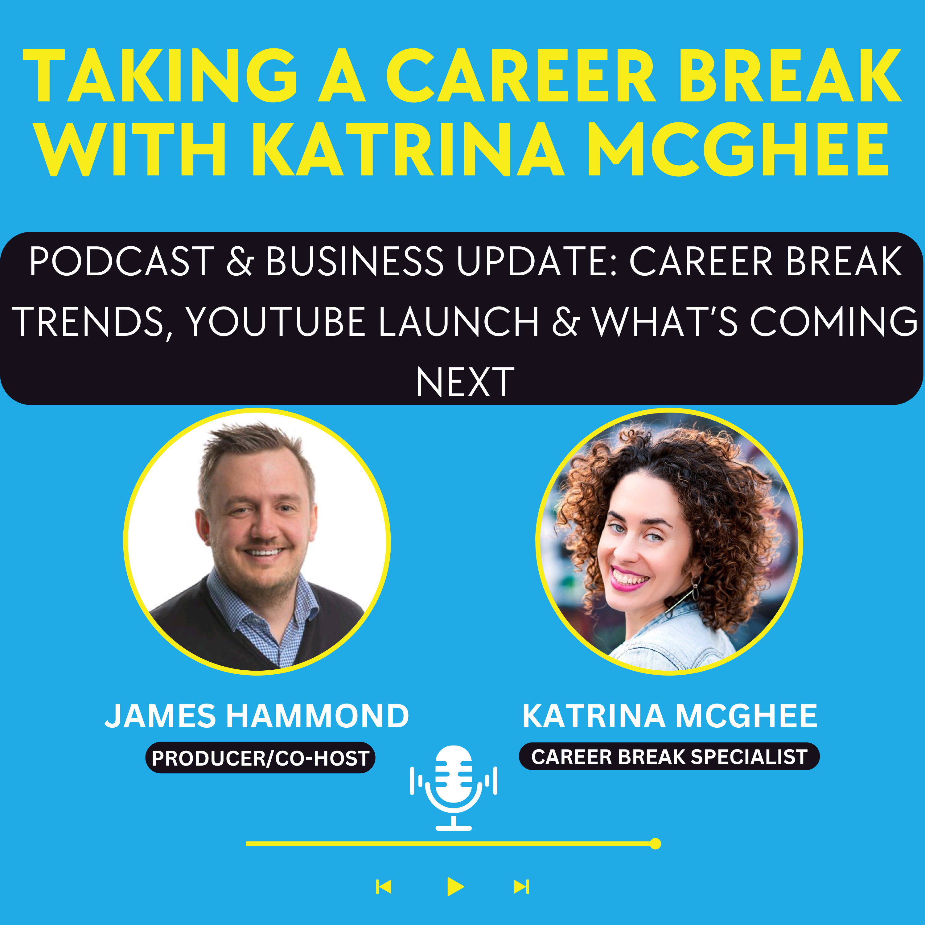 Podcast & Business Update: Career Break Trends, YouTube Launch & What’s Coming Next episode artwork