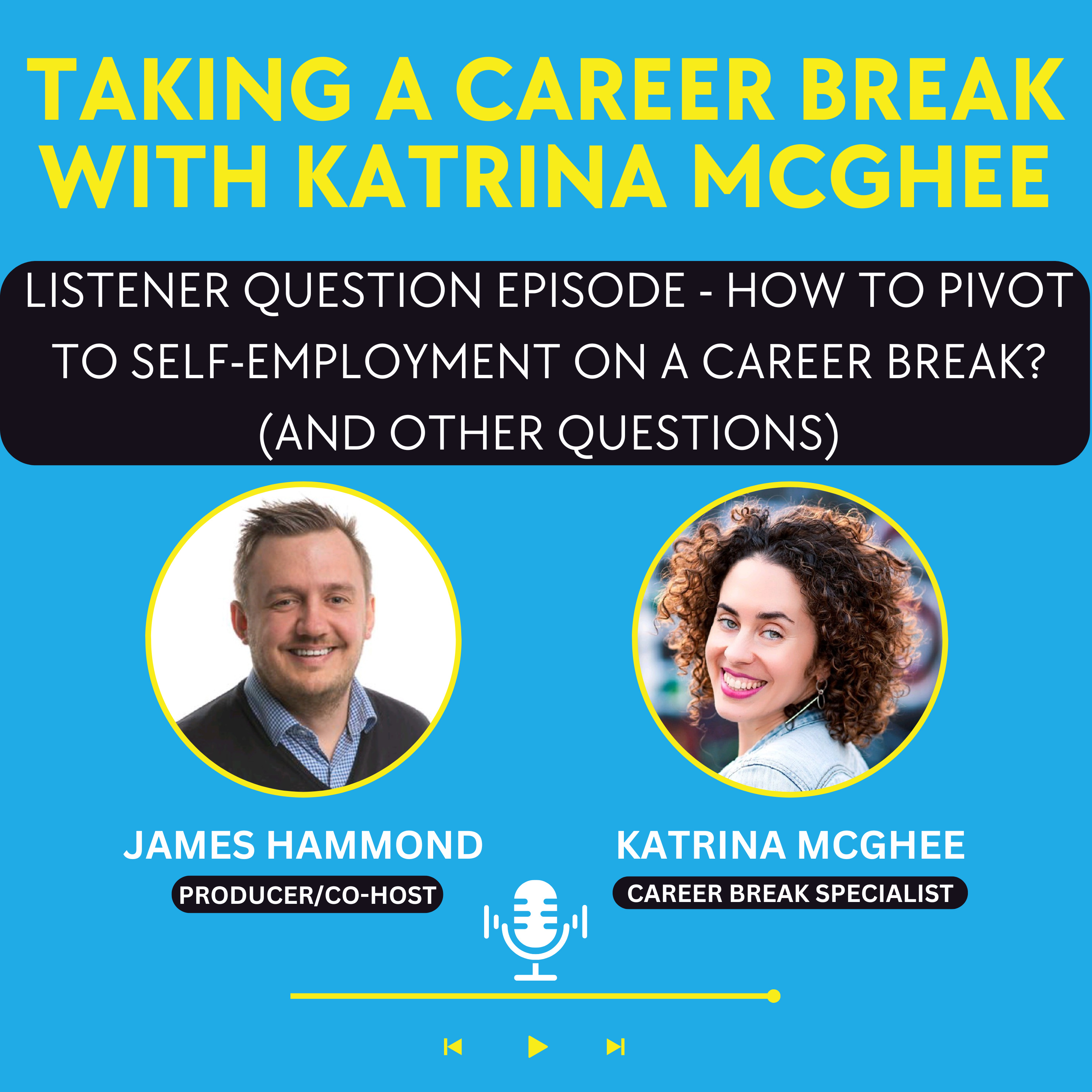 Listener Question Episode - How to Pivot to Self-Employment on a Career Break? (And Other Questions) episode artwork