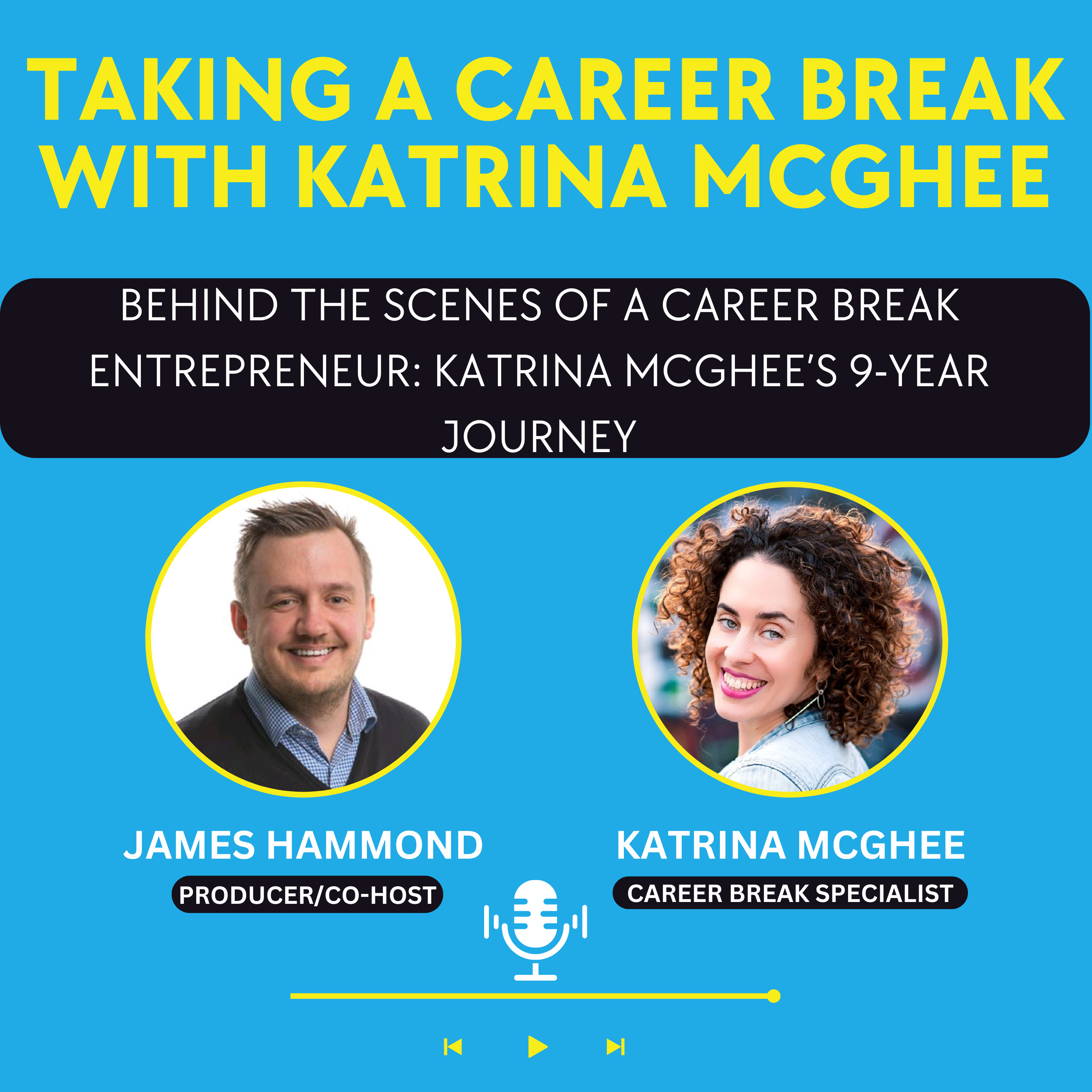 Behind the Scenes of a Career Break Entrepreneur: Katrina McGhee’s 9-Year Journey episode artwork