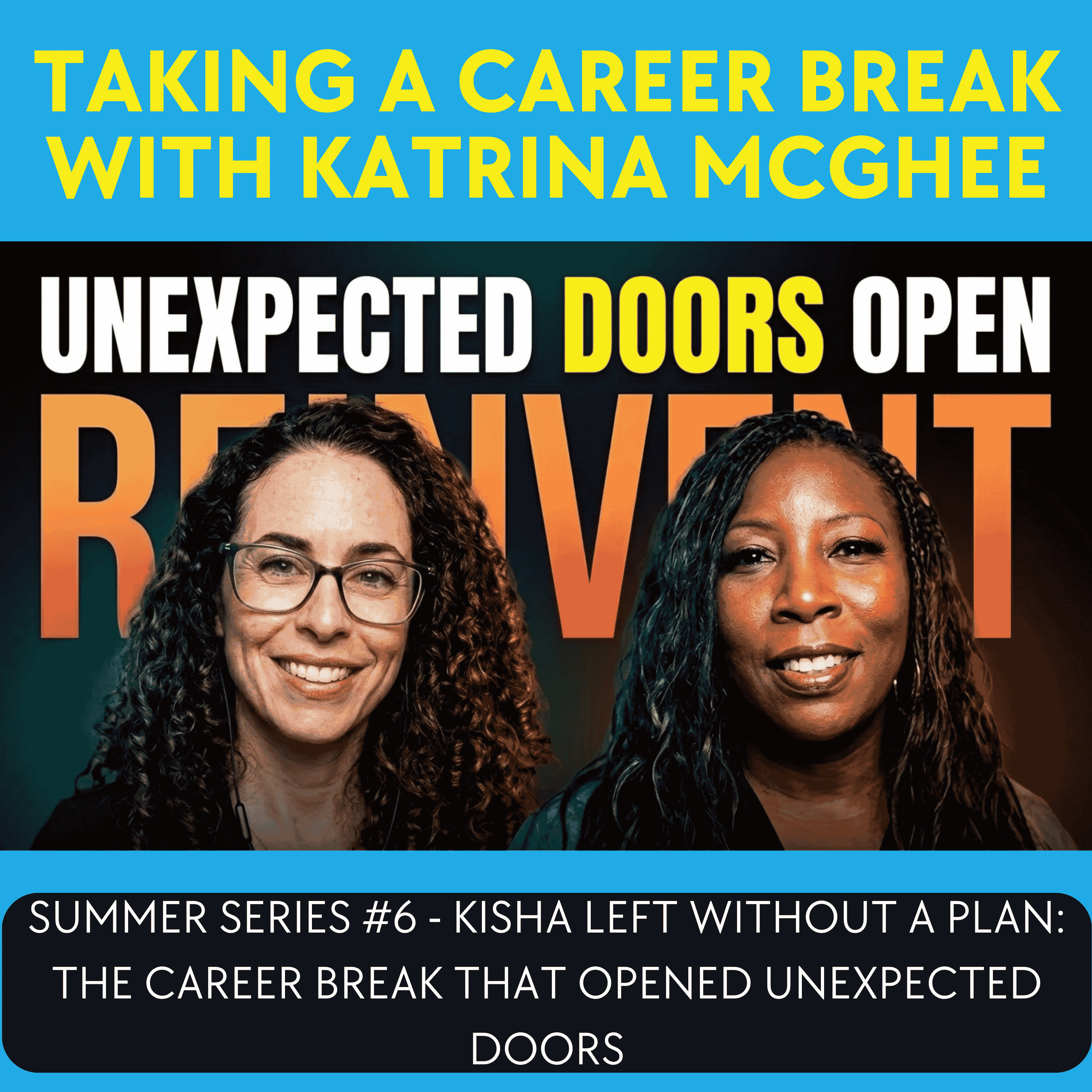 Summers Series #6 - Kisha Left Without a Plan: The Career Break That Opened Unexpected Doors