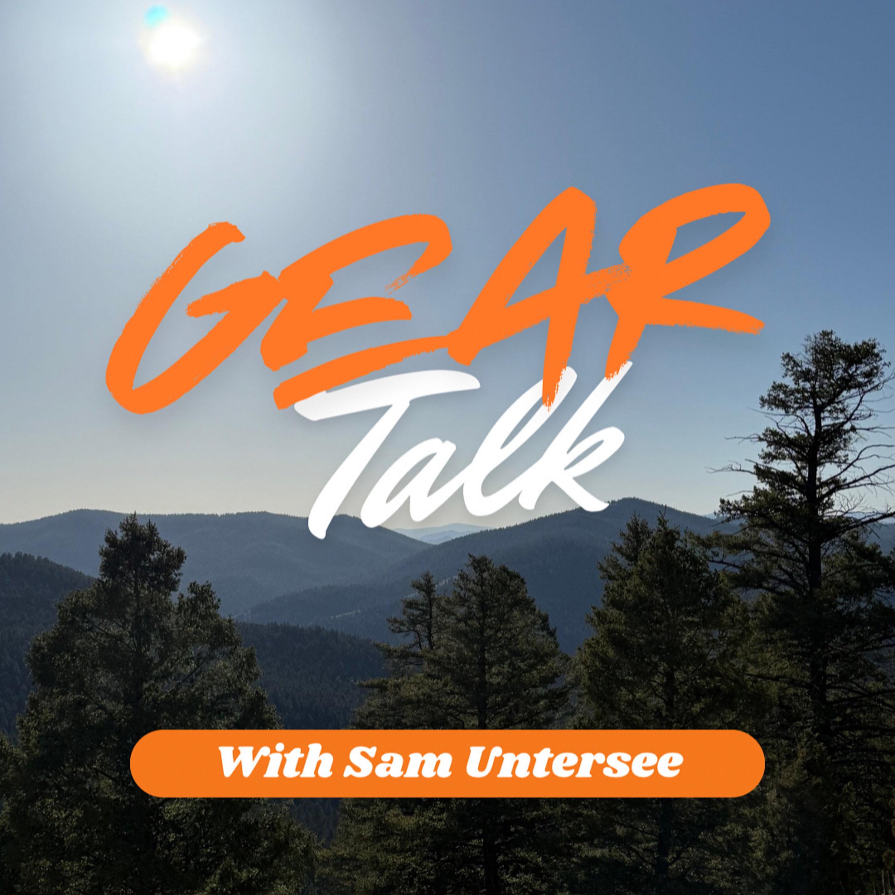 Ep. 5 Gear Talk with Sam Untersee episode artwork