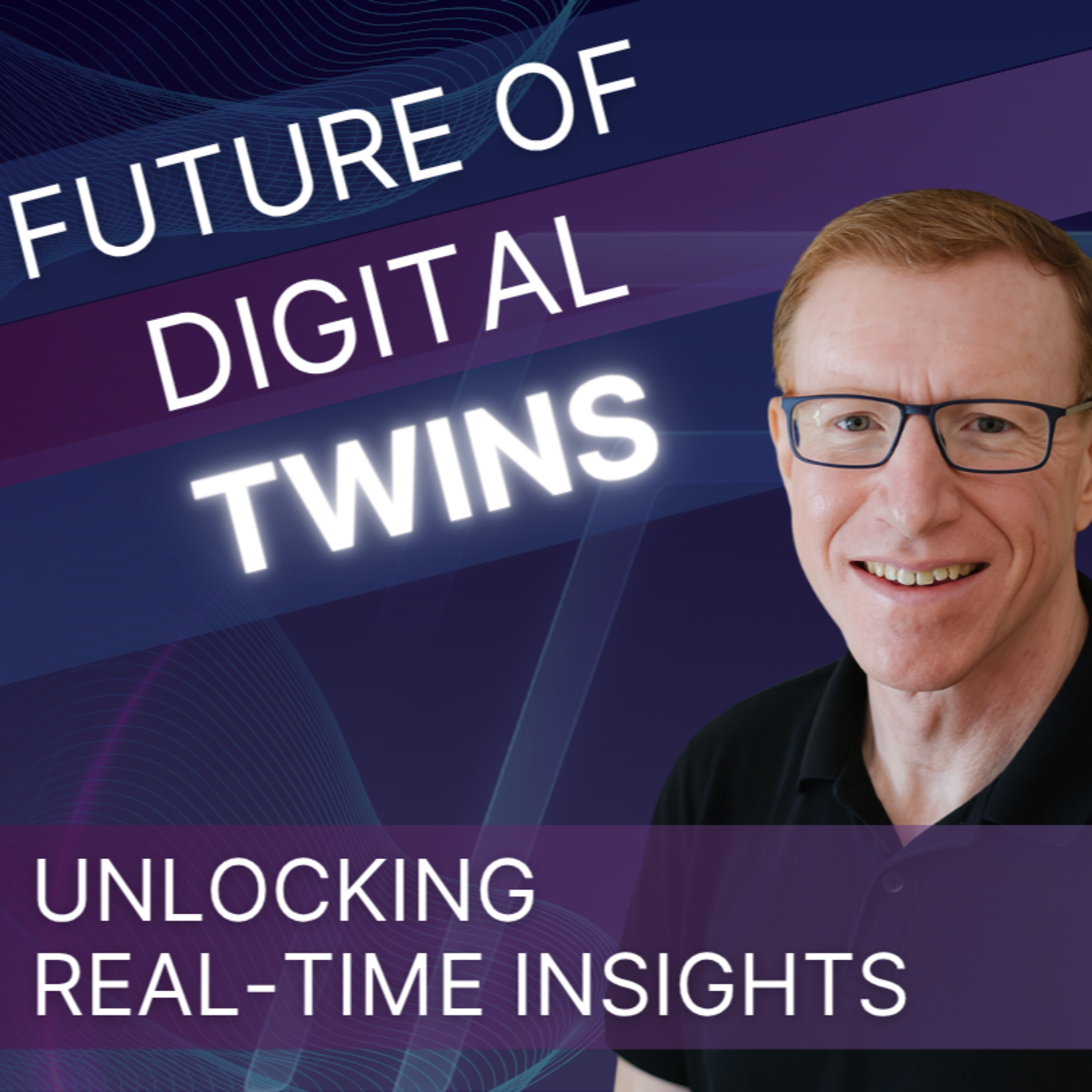 Unlock the Future of Digital Twins and Digital Threads with Expert Ed Martin! episode artwork