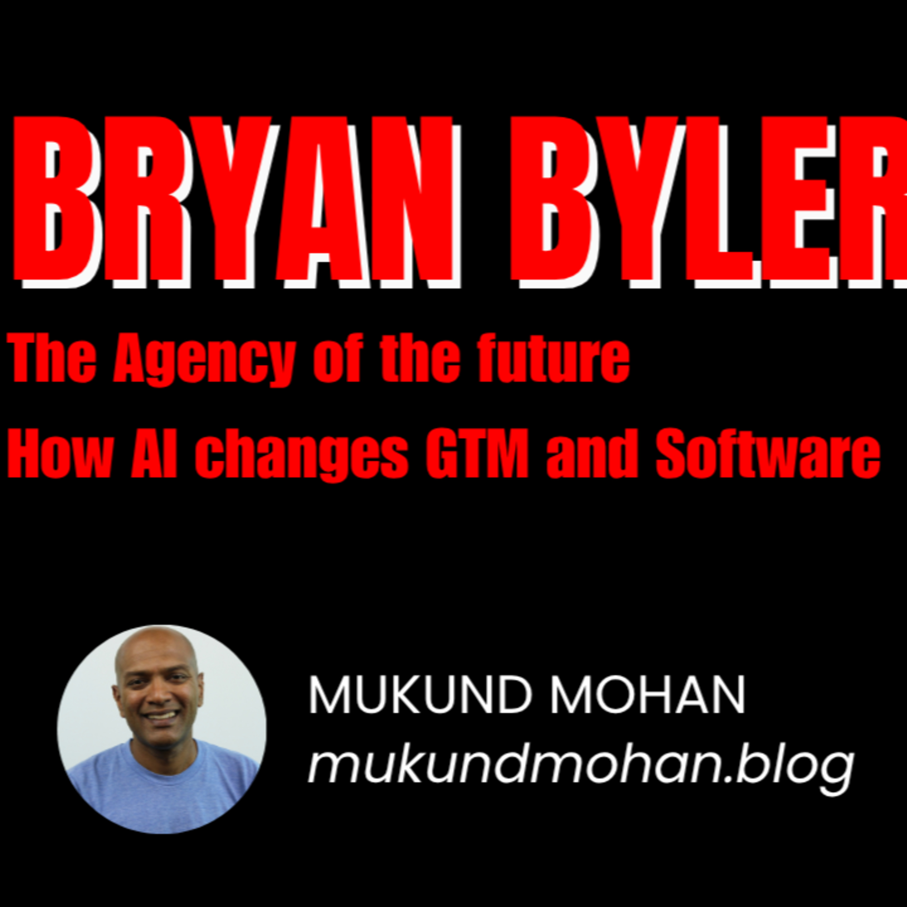The agency of the future with Bryan Byler