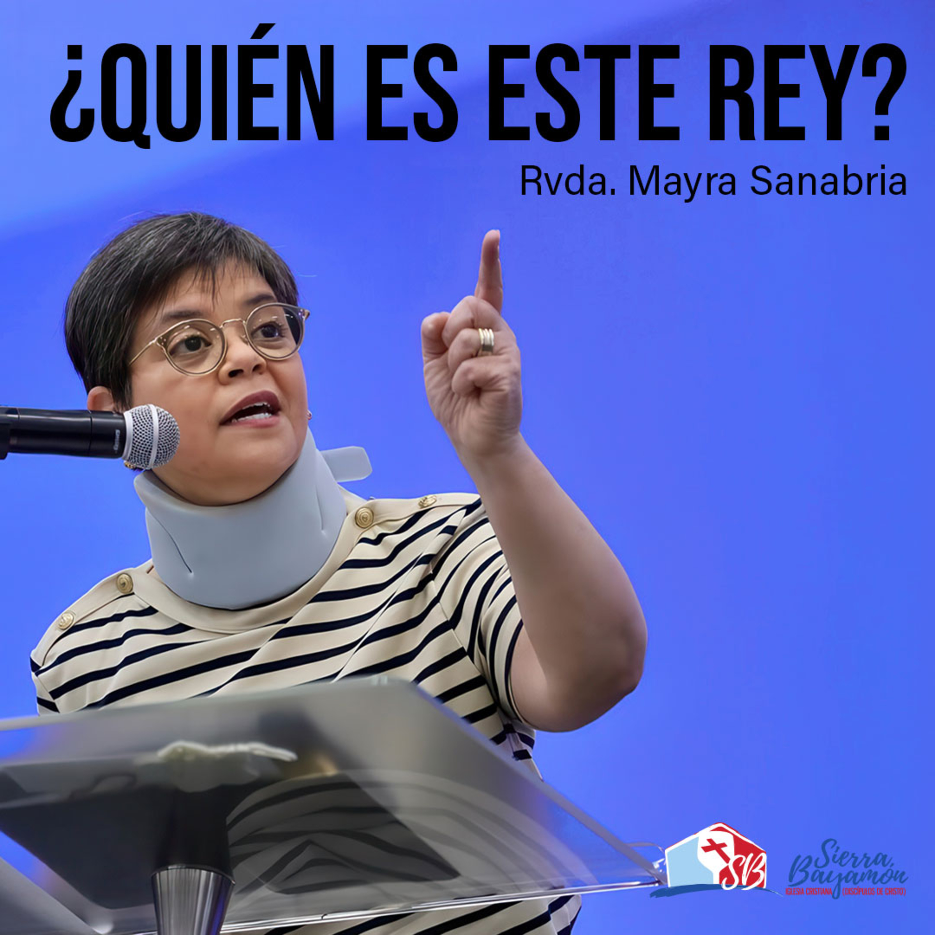 ¿Quién es este Rey? - Rvda. Mayra Sanabria episode artwork