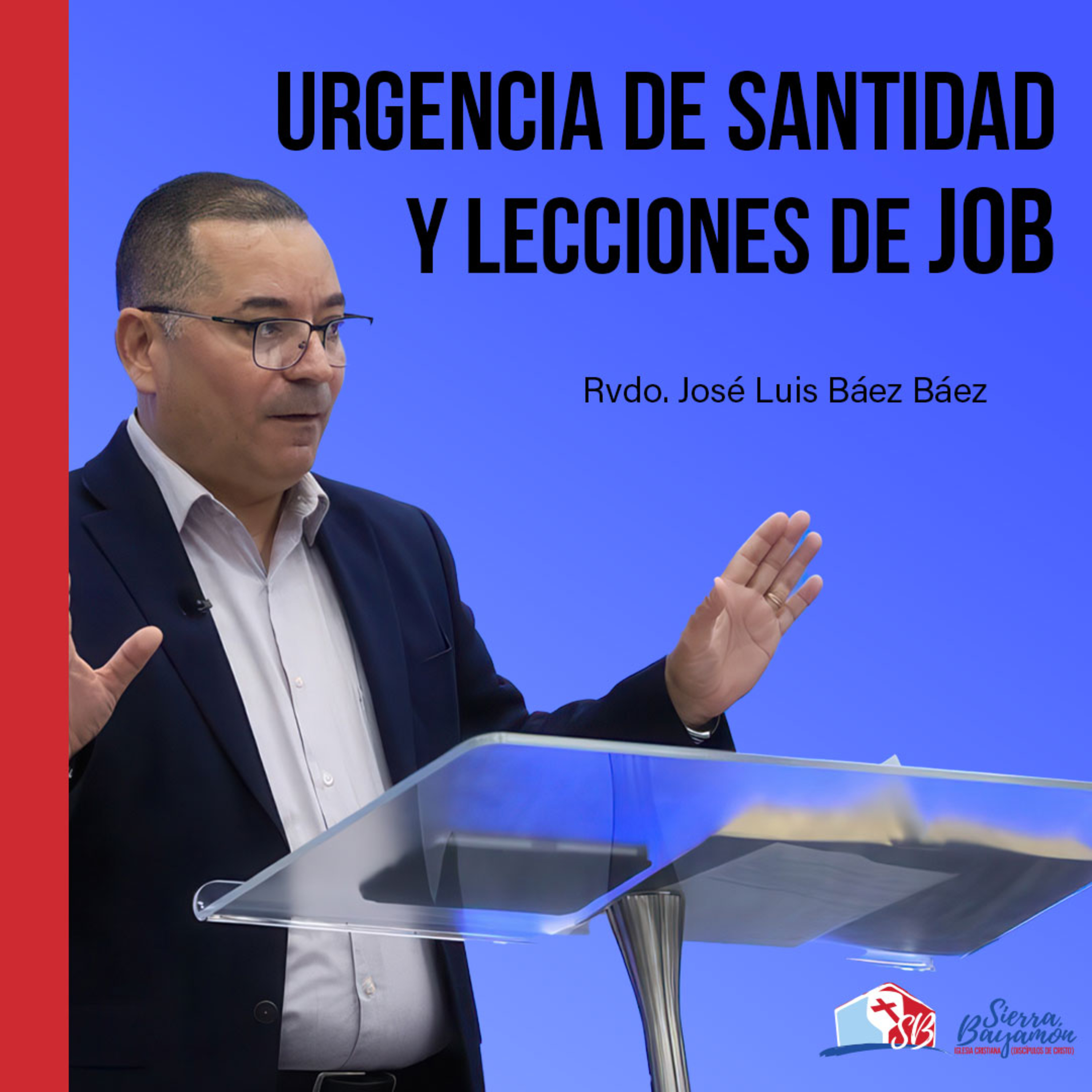 Urgencia de Santidad y Lecciones de Job | Rvdo. José Luis Báez Báez episode artwork