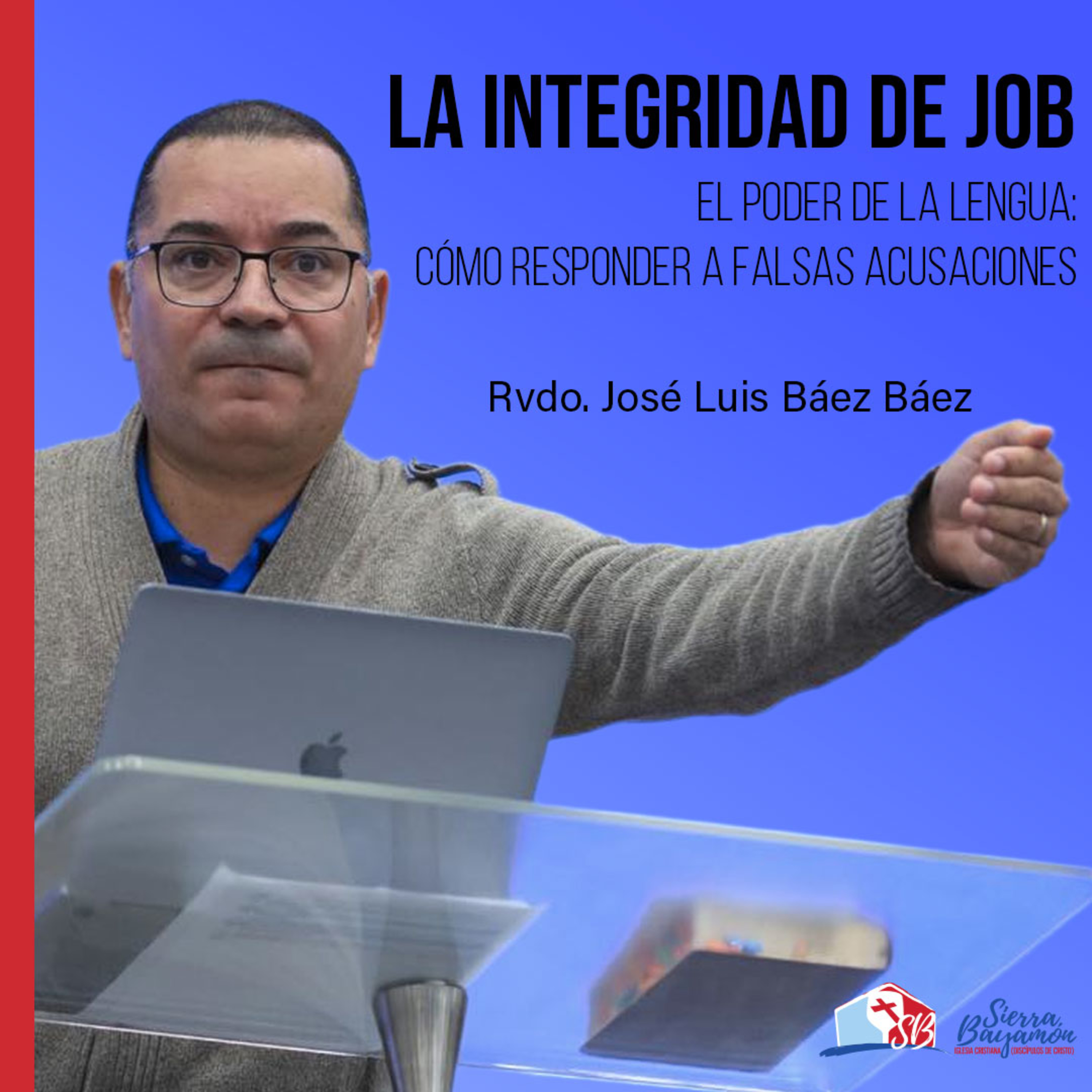 La Integridad de Job: El Poder de la Lengua | Rvdo. José Luis Báez Báez episode artwork