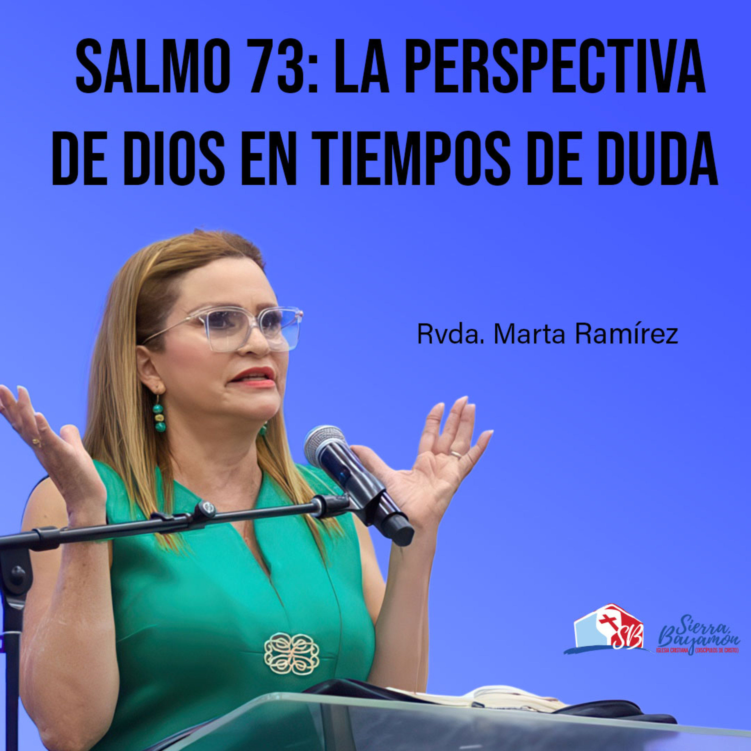 Salmo 73: La Perspectiva de Dios en Tiempos de Duda | Rvda. Marta Ramírez episode artwork