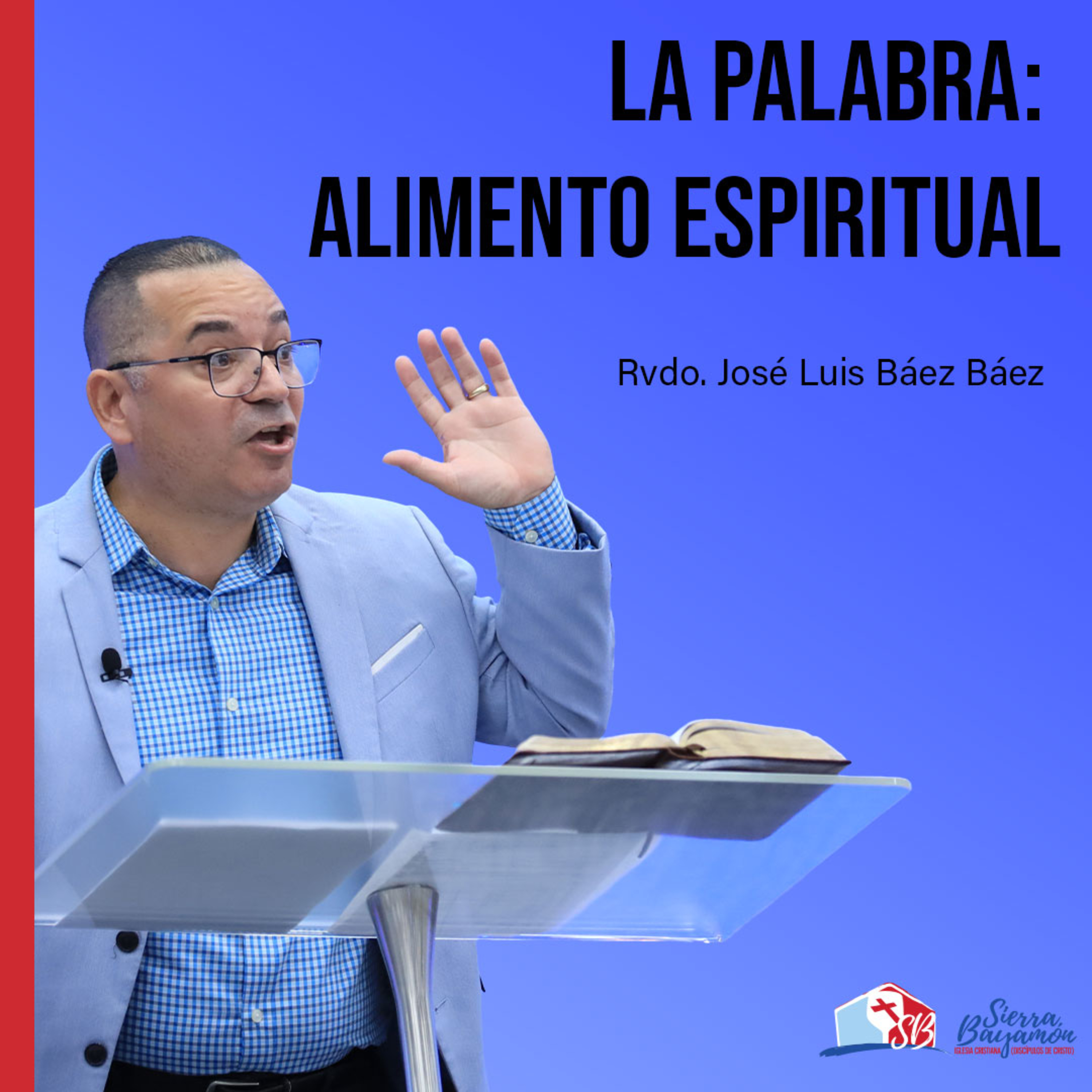 La Palabra: Alimento Espiritual | Rvdo. José Luis Báez Báez episode artwork