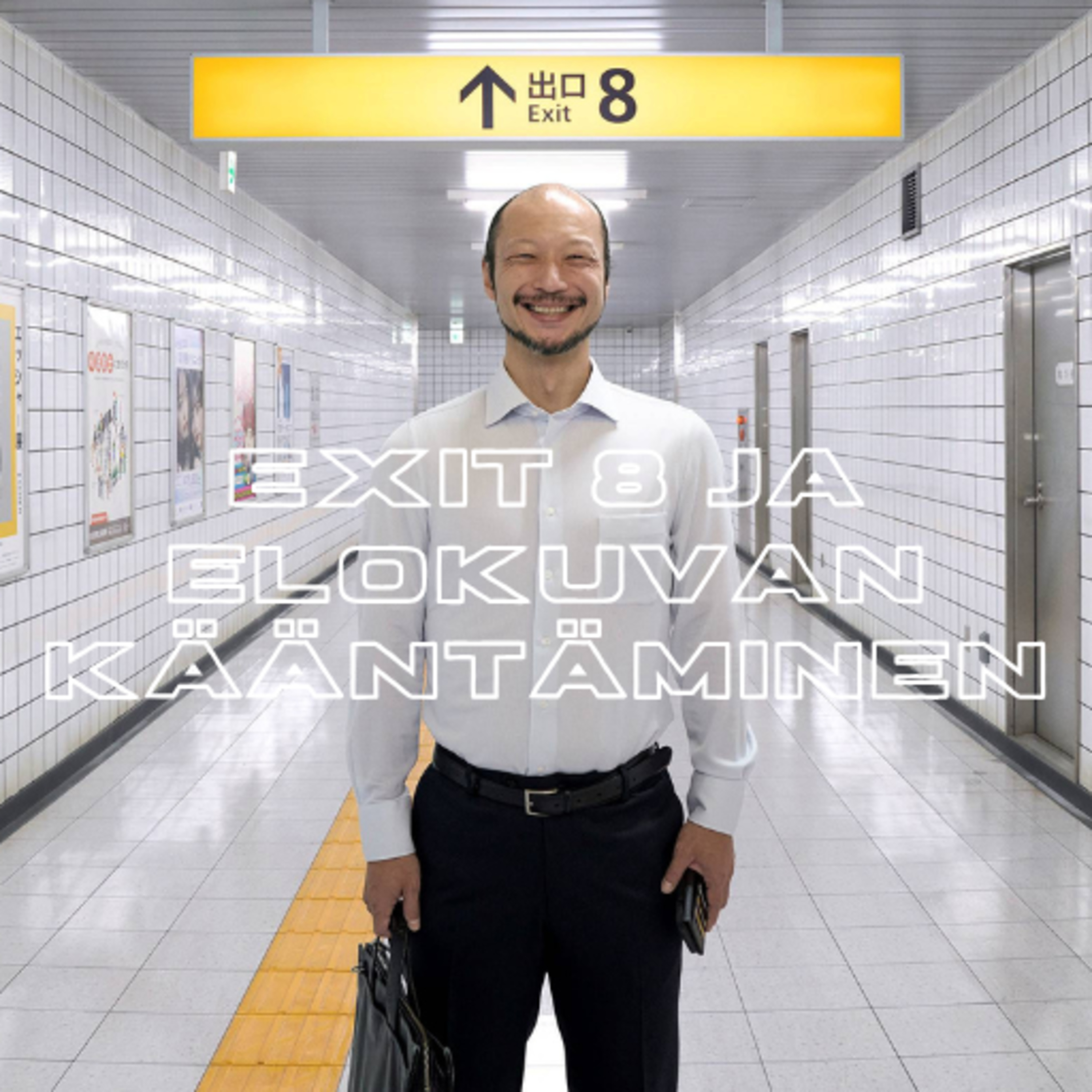 10. Exit 8 ja elokuvan kääntäminen episode artwork
