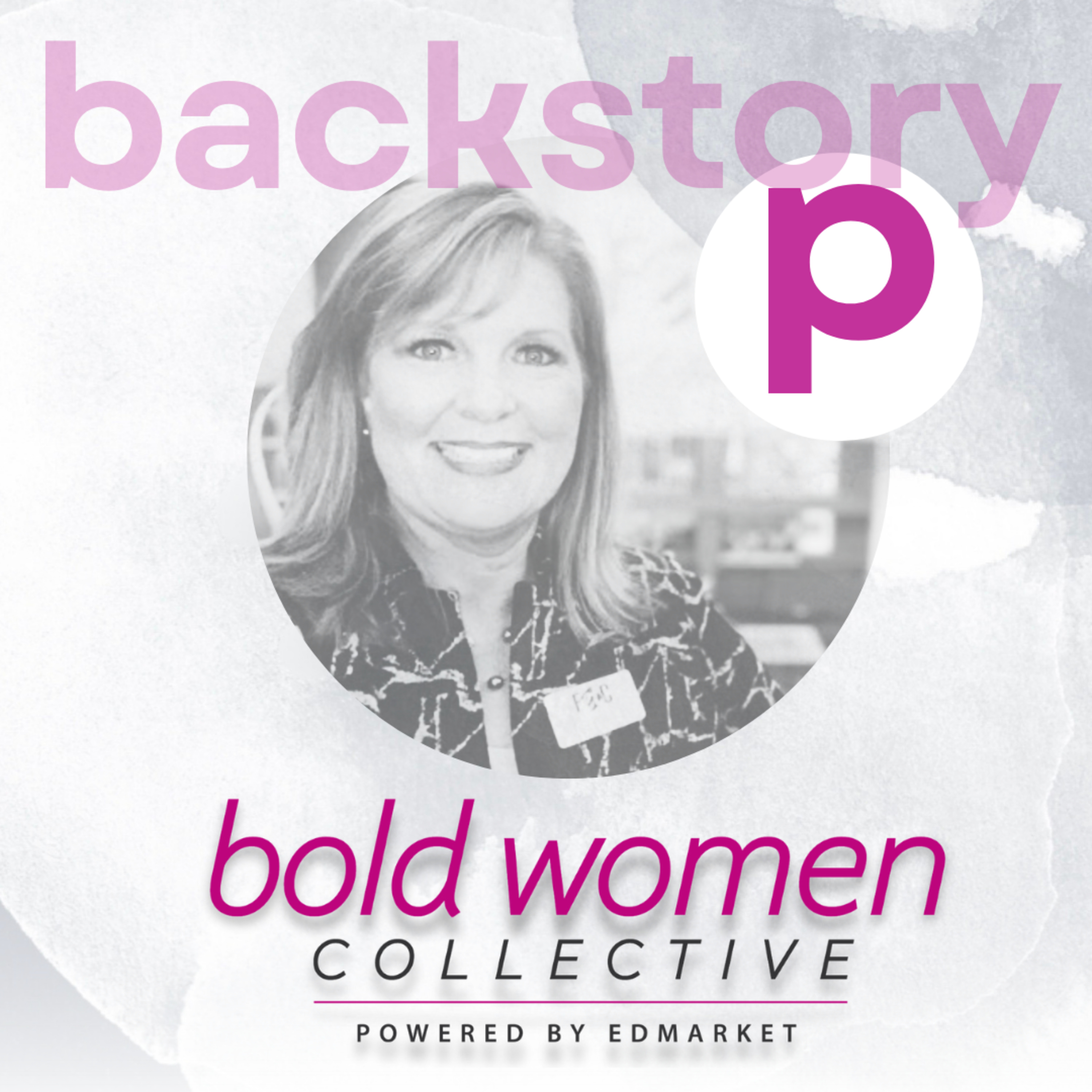 Bold Women Collective Backstory Podcast