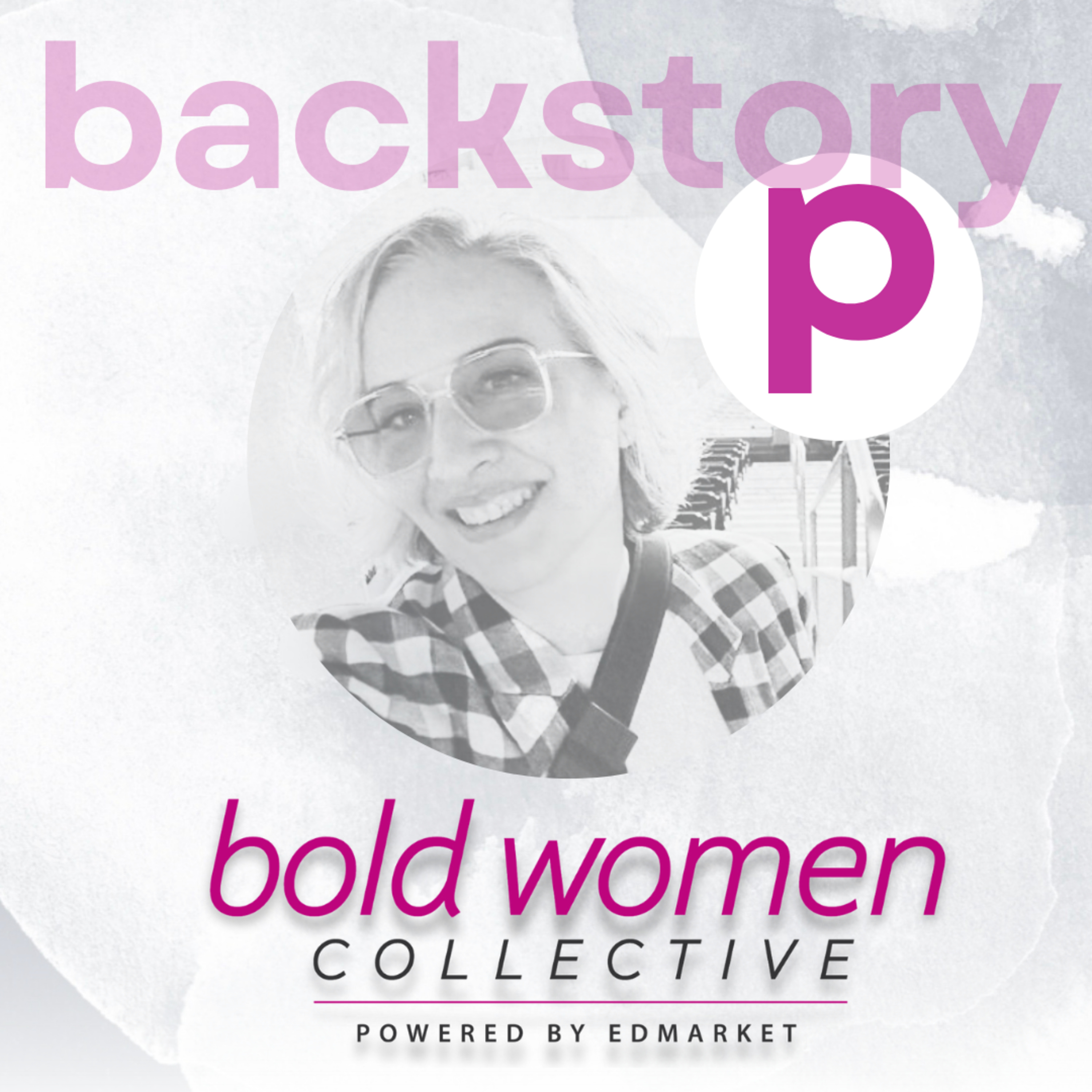 Bold Women Collective Backstory Podcast