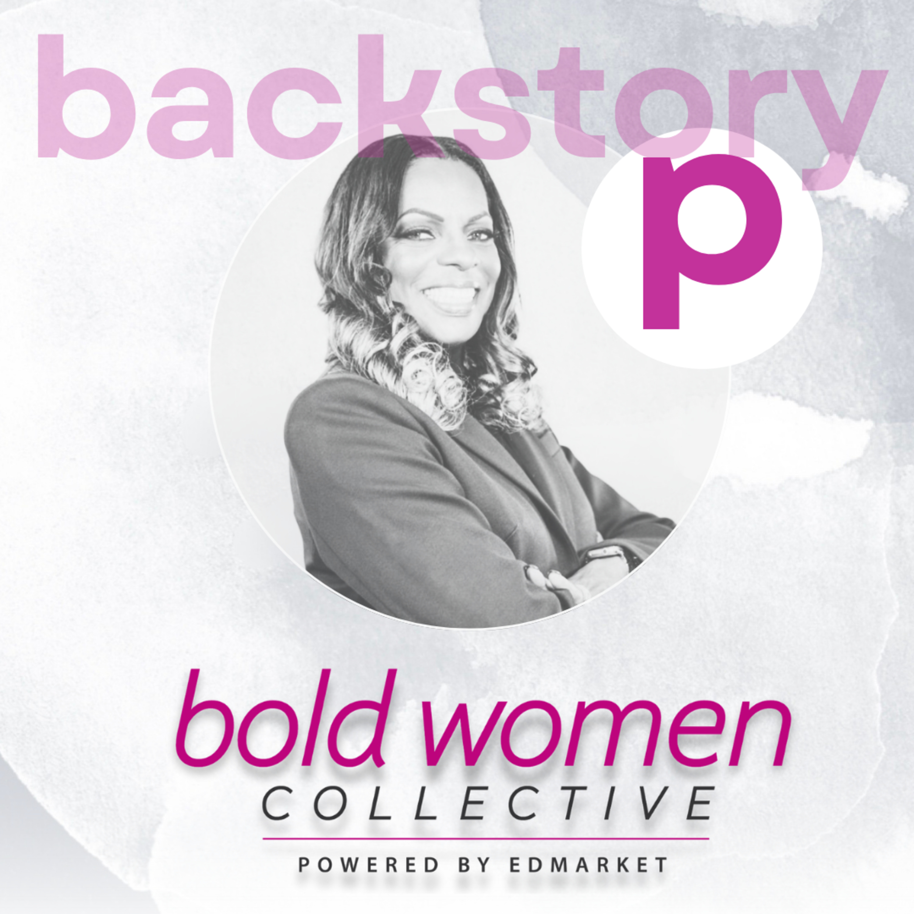 Bold Women Collective Backstory Podcast