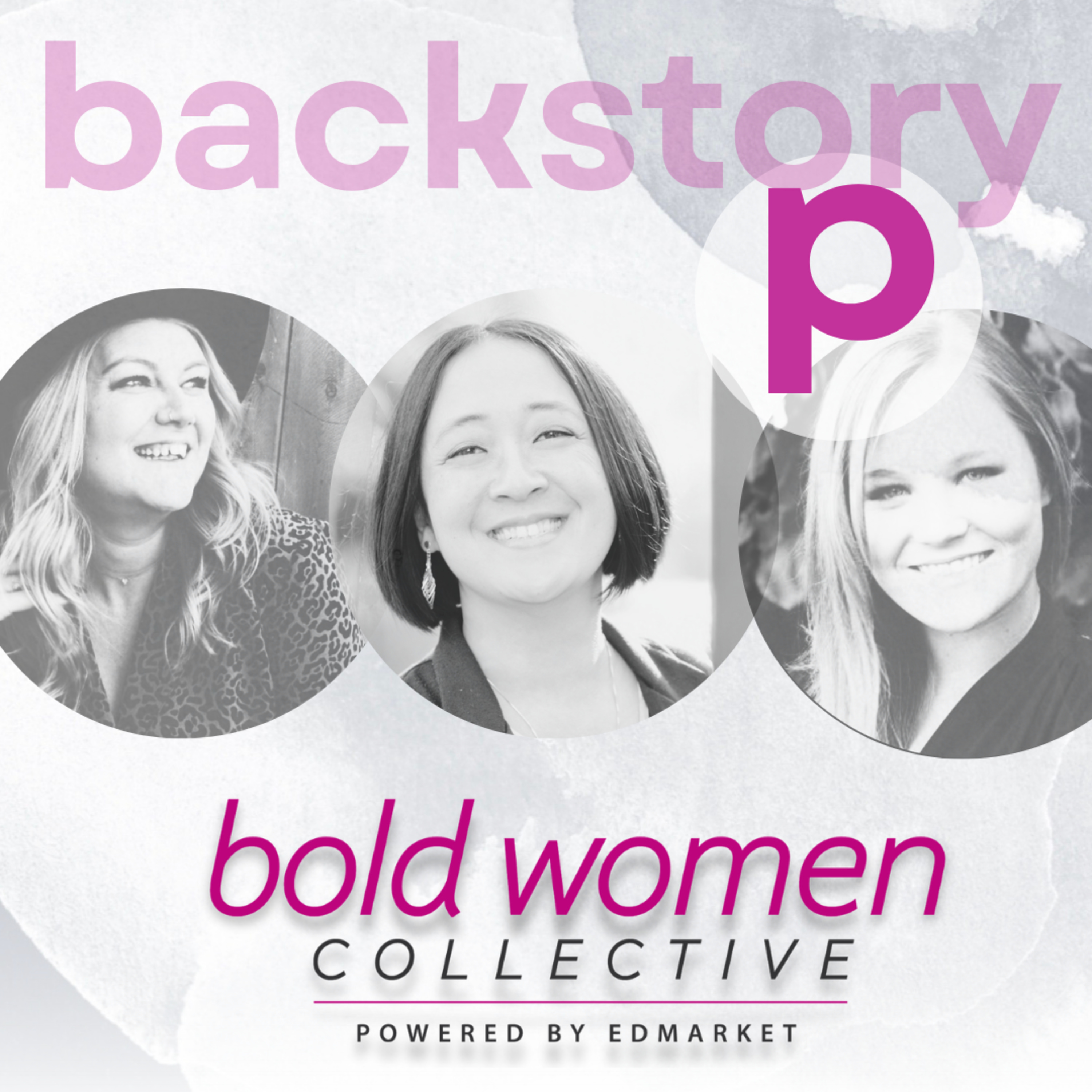 Bold Women Collective Backstory Podcast