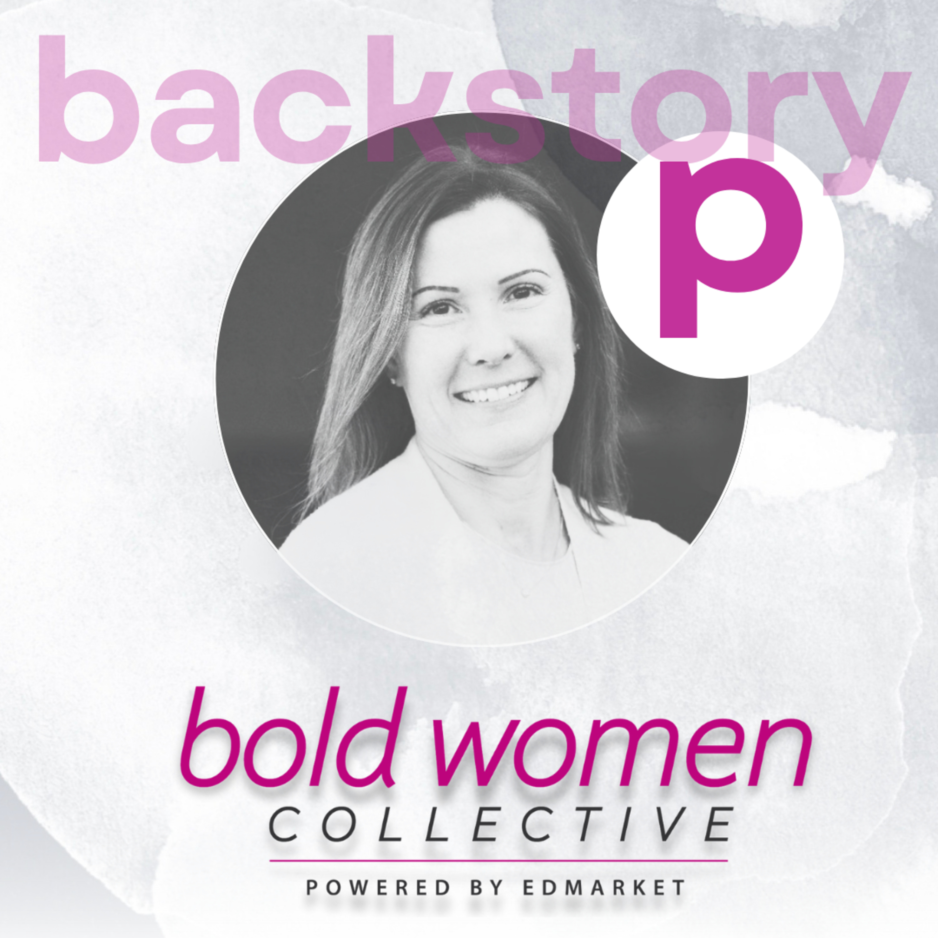 Bold Women Collective Backstory Podcast