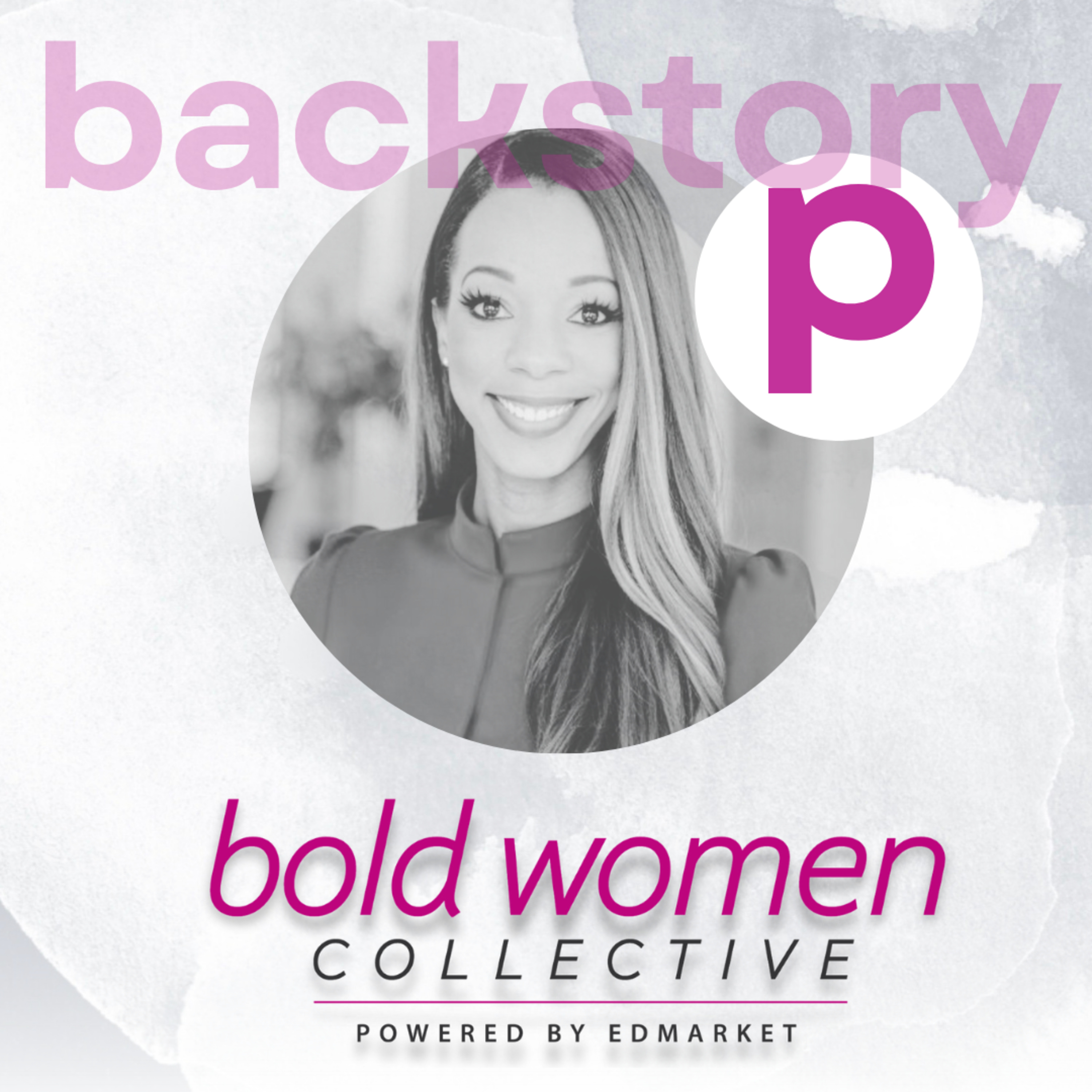 Bold Women Collective Backstory Podcast