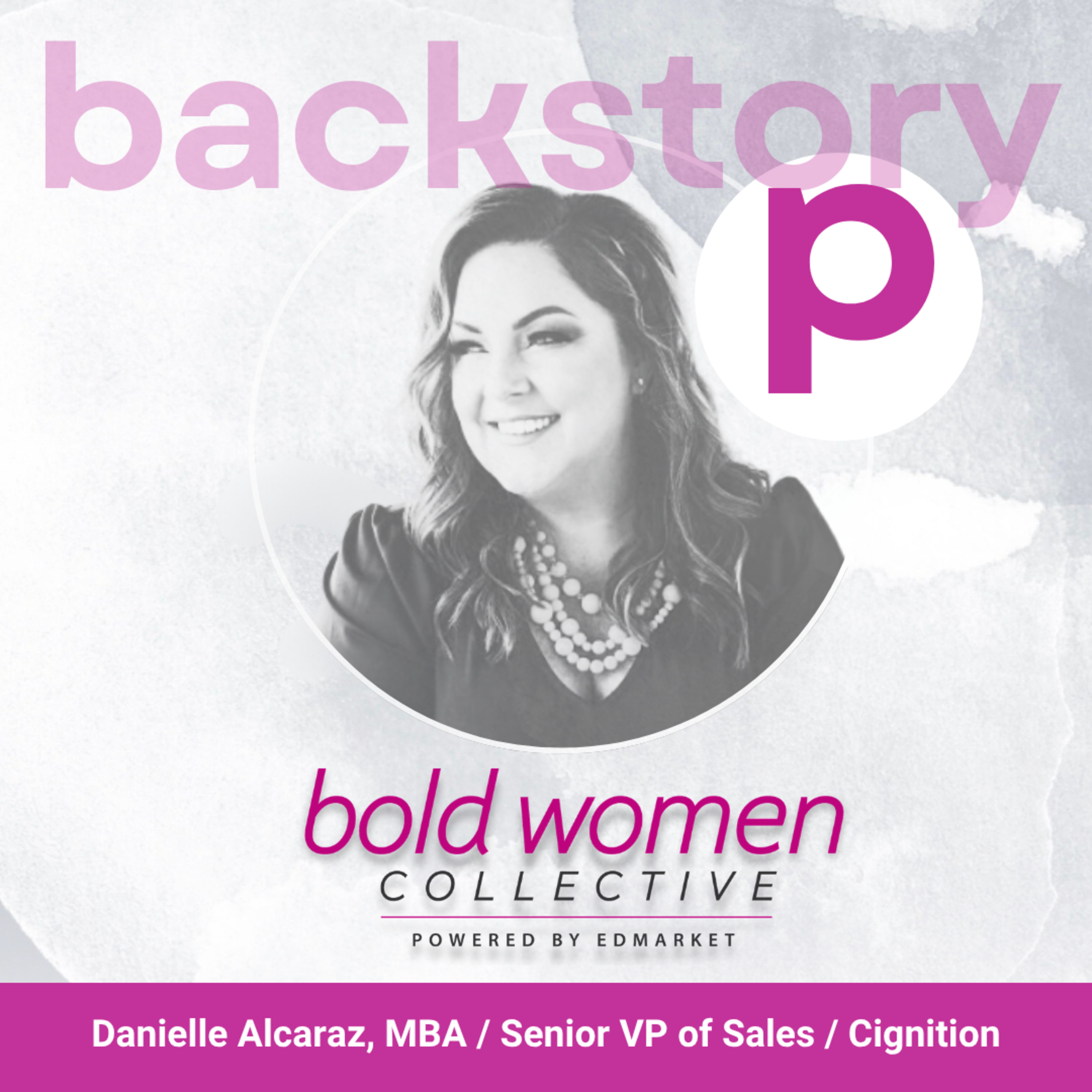 Built on Belief — Mentorship, Confidence & Impact with Danielle Alcaraz, MBA episode artwork