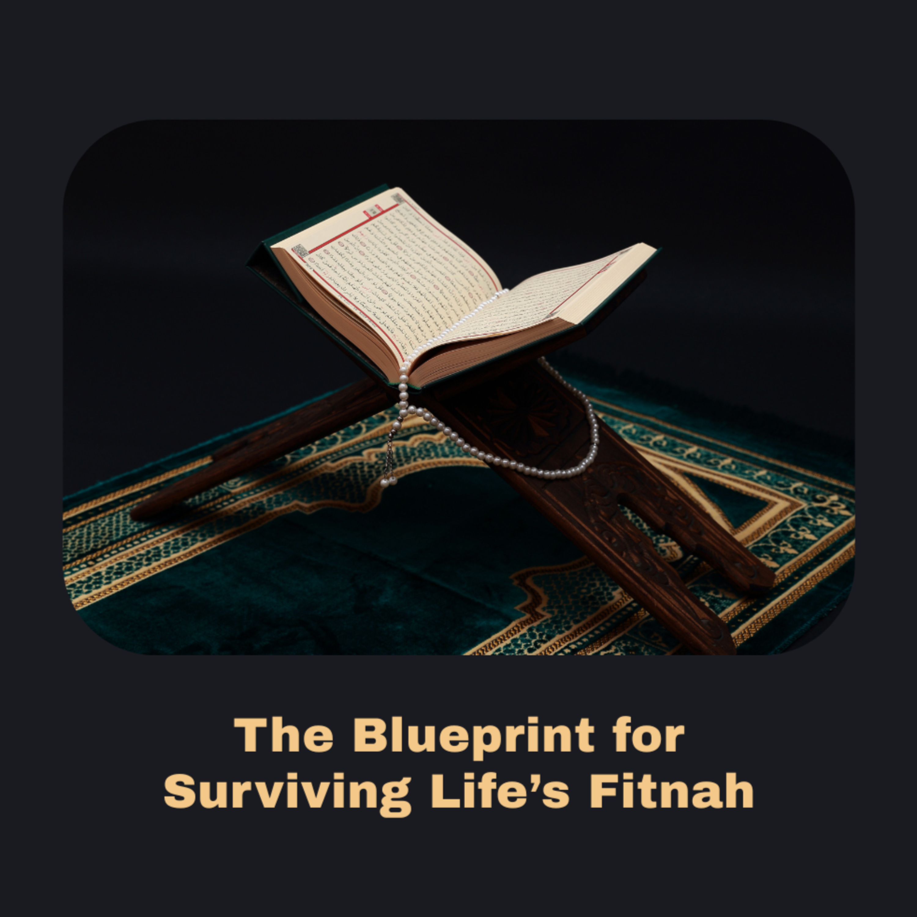 Surah Al-Kahf The Blueprint for Surviving Fitnah - Light Upon Light by IslamiCity