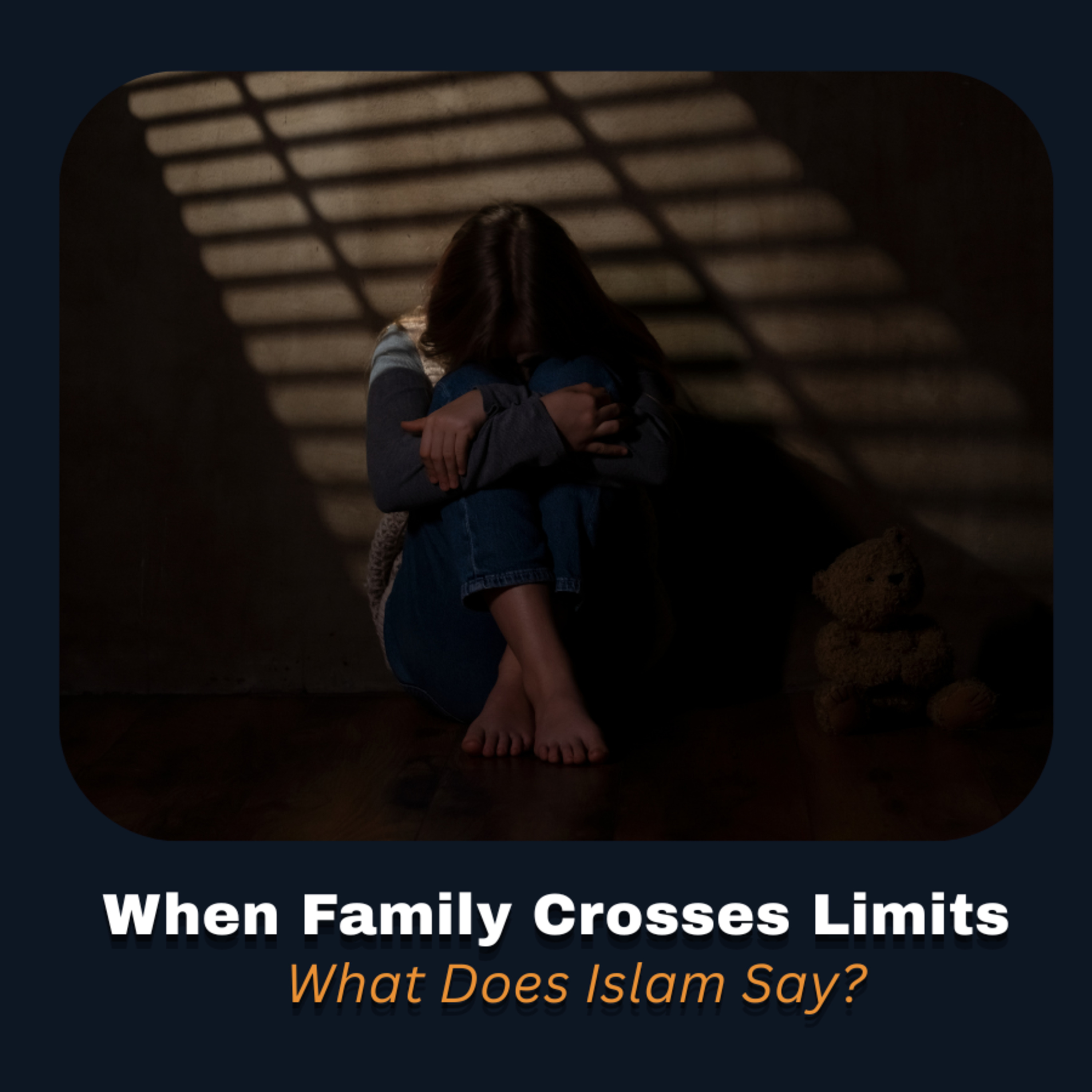 Are We Guilting People in the Name of Family in Islam? - Light Upon Light by IslamiCity