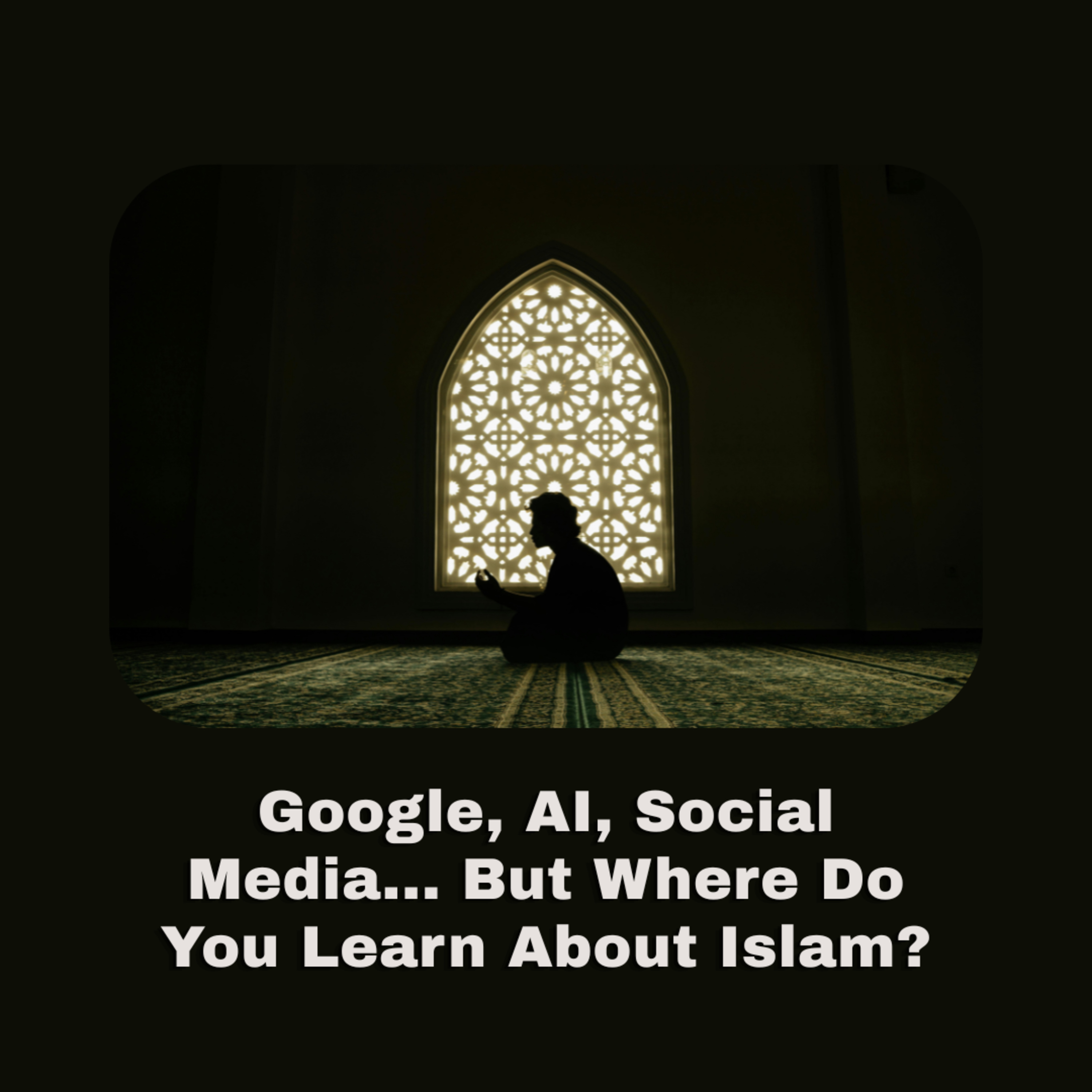 If You Wanted the Truth About Islam, Where Would You Go? - Light Upon Light by IslamiCity episode artwork